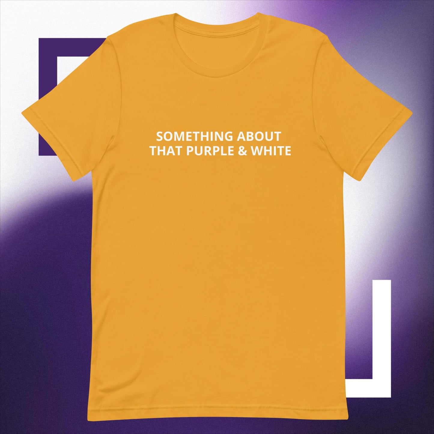 SOMETHING ABOUT THAT PURPLE & WHITE Unisex t-shirt