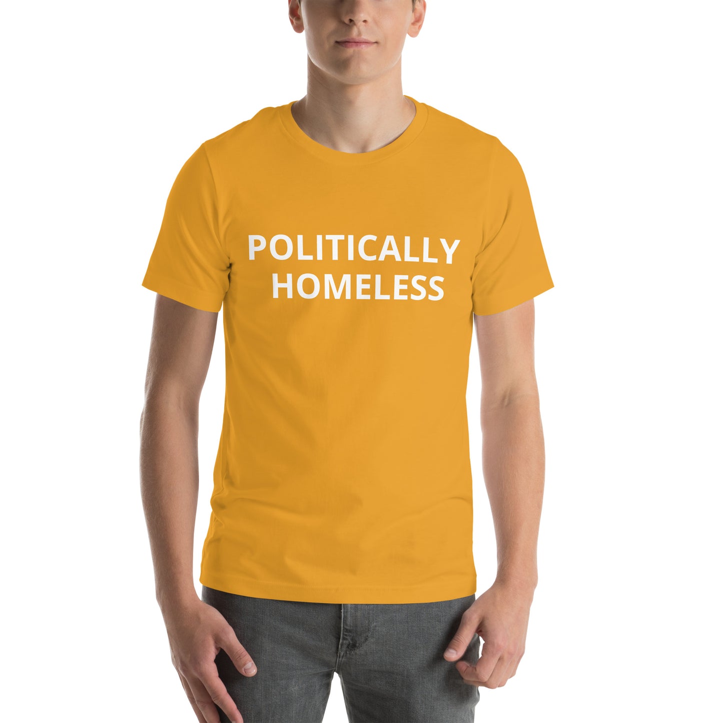 POLITICALLY HOMELESS  Unisex t-shirt