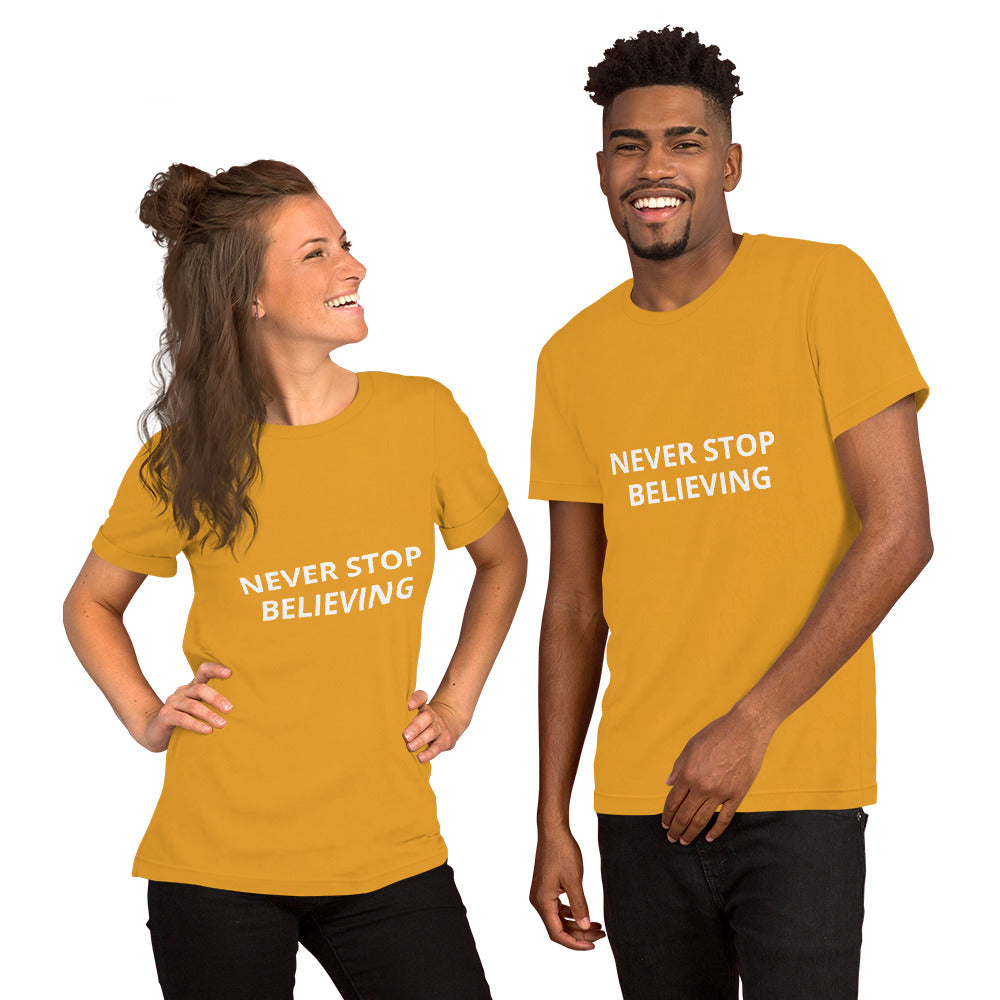 NEVER STOP BELIEVING Unisex t-shirt