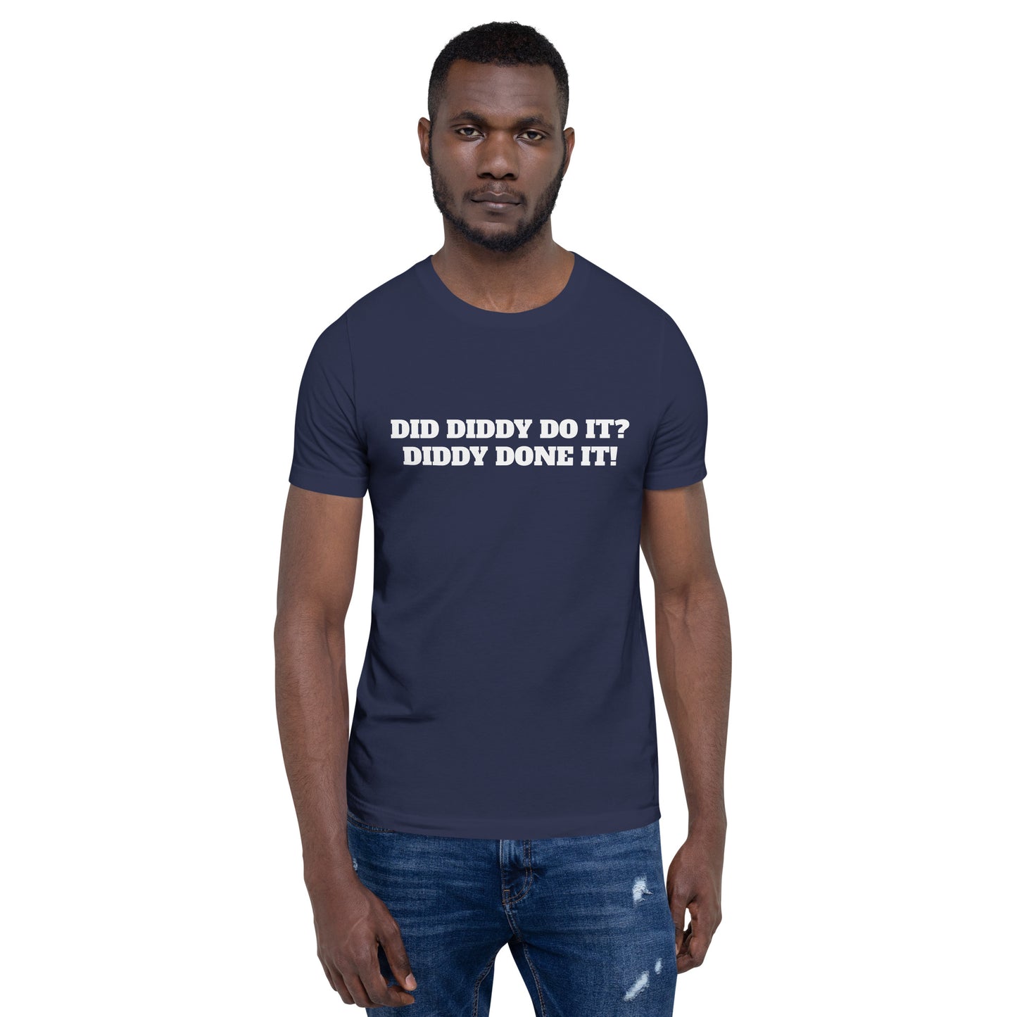 DID DIDDY DO IT? Unisex t-shirt