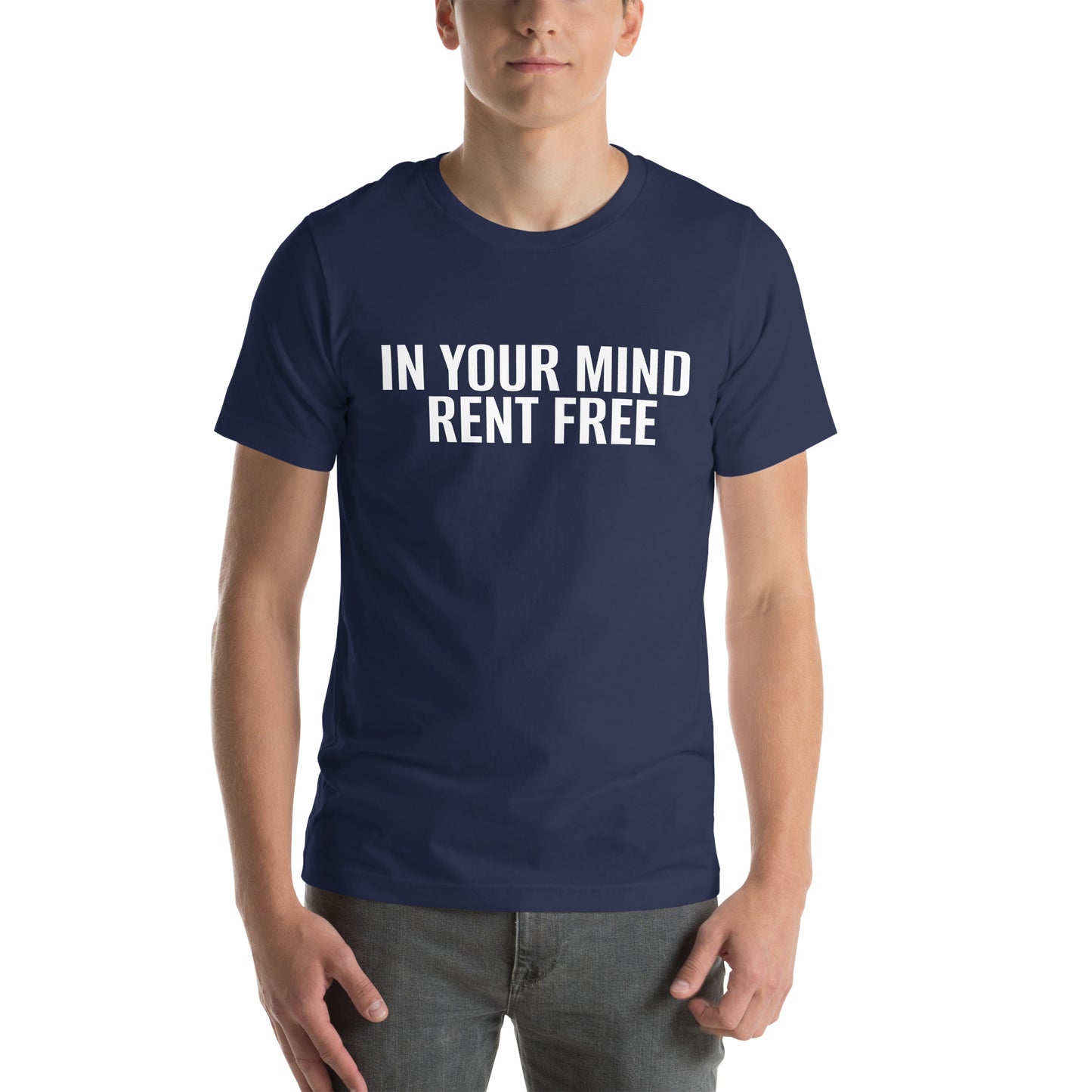 IN YOUR MIND RENT FREE Unisex t-shirt