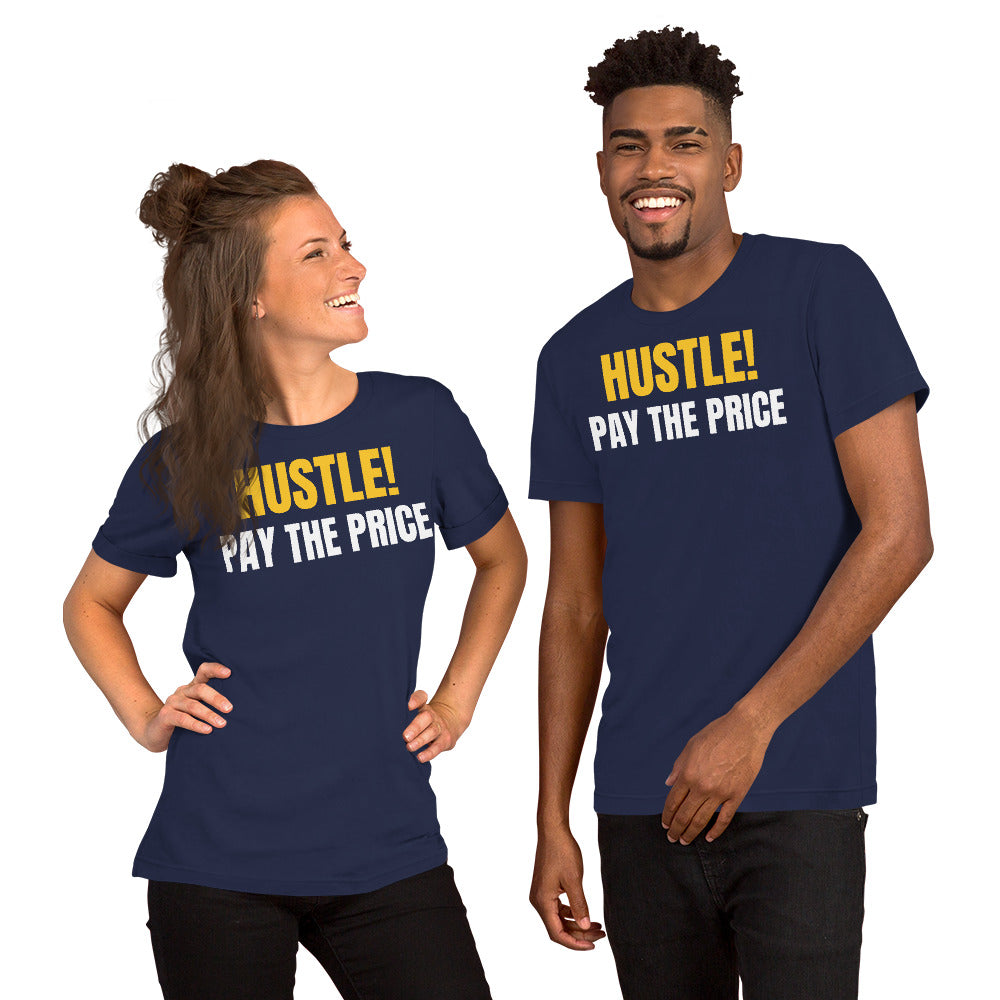 HUSTLE PAY THE PRICE - Unisex t-shirt