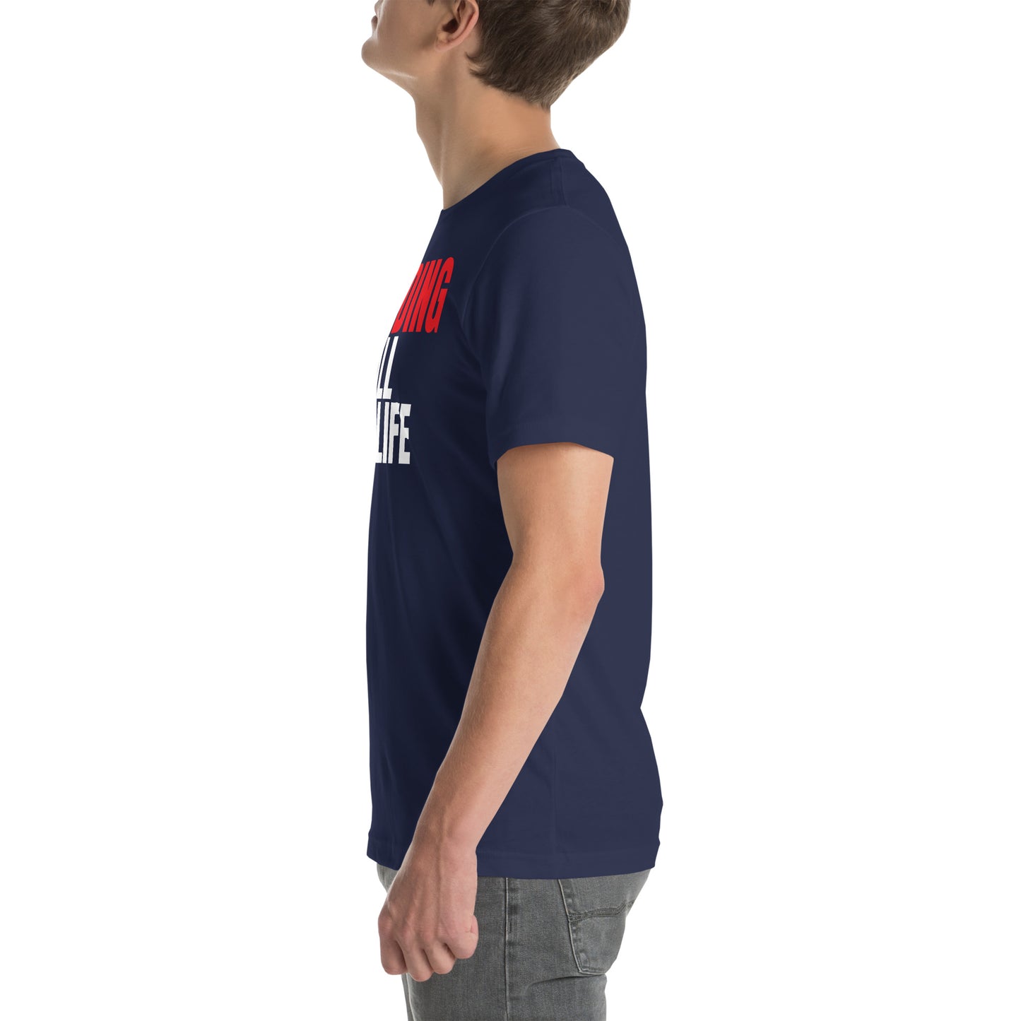 Grinding All My Life - Unisex t-shirt