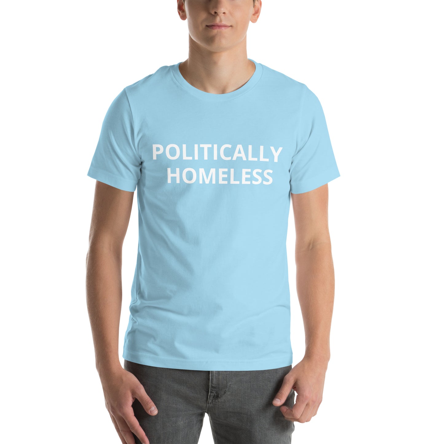 POLITICALLY HOMELESS  Unisex t-shirt