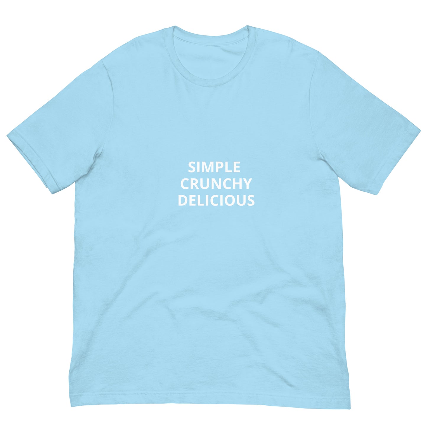 SIMPLE, CRUNCHY, DELICIOUS Unisex t-shirt