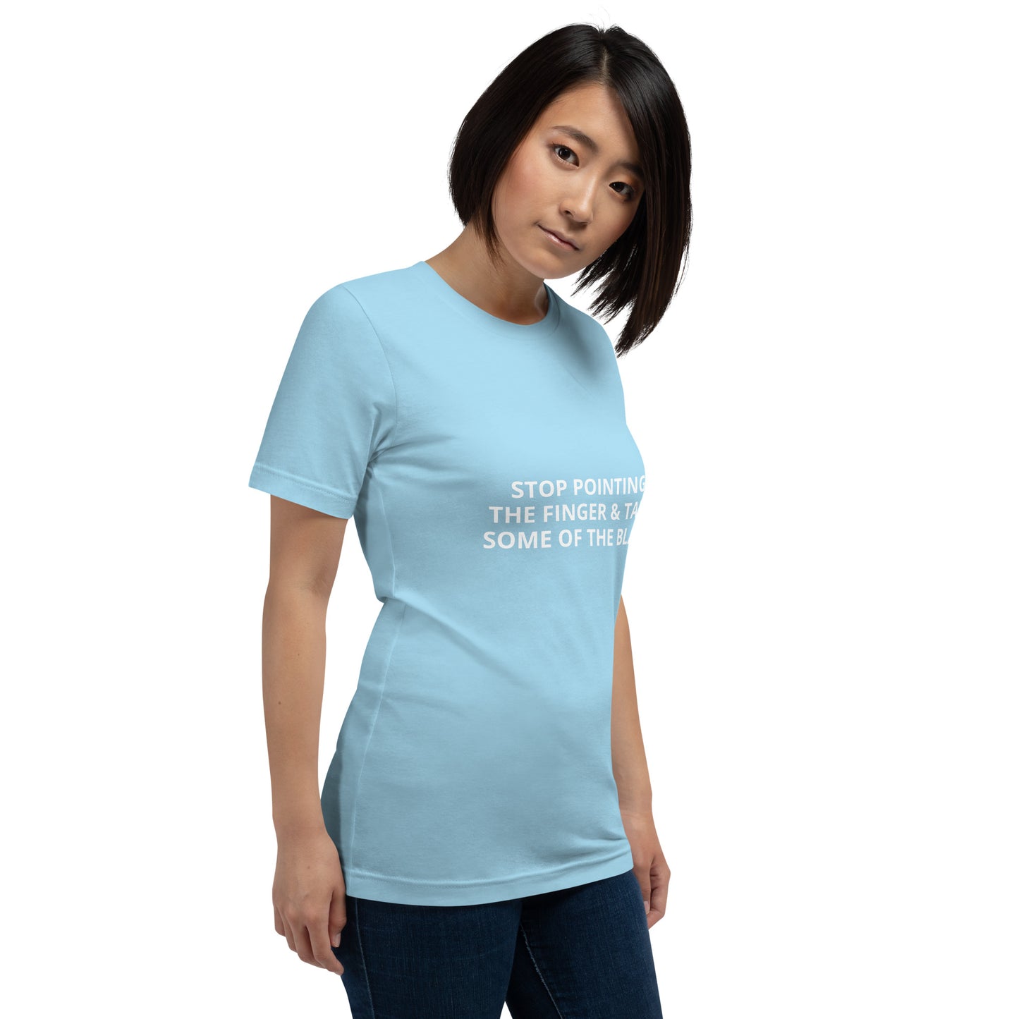 STOP POINTING THE FINGER & TAKE SOME OF THE BLAME Unisex t-shirt