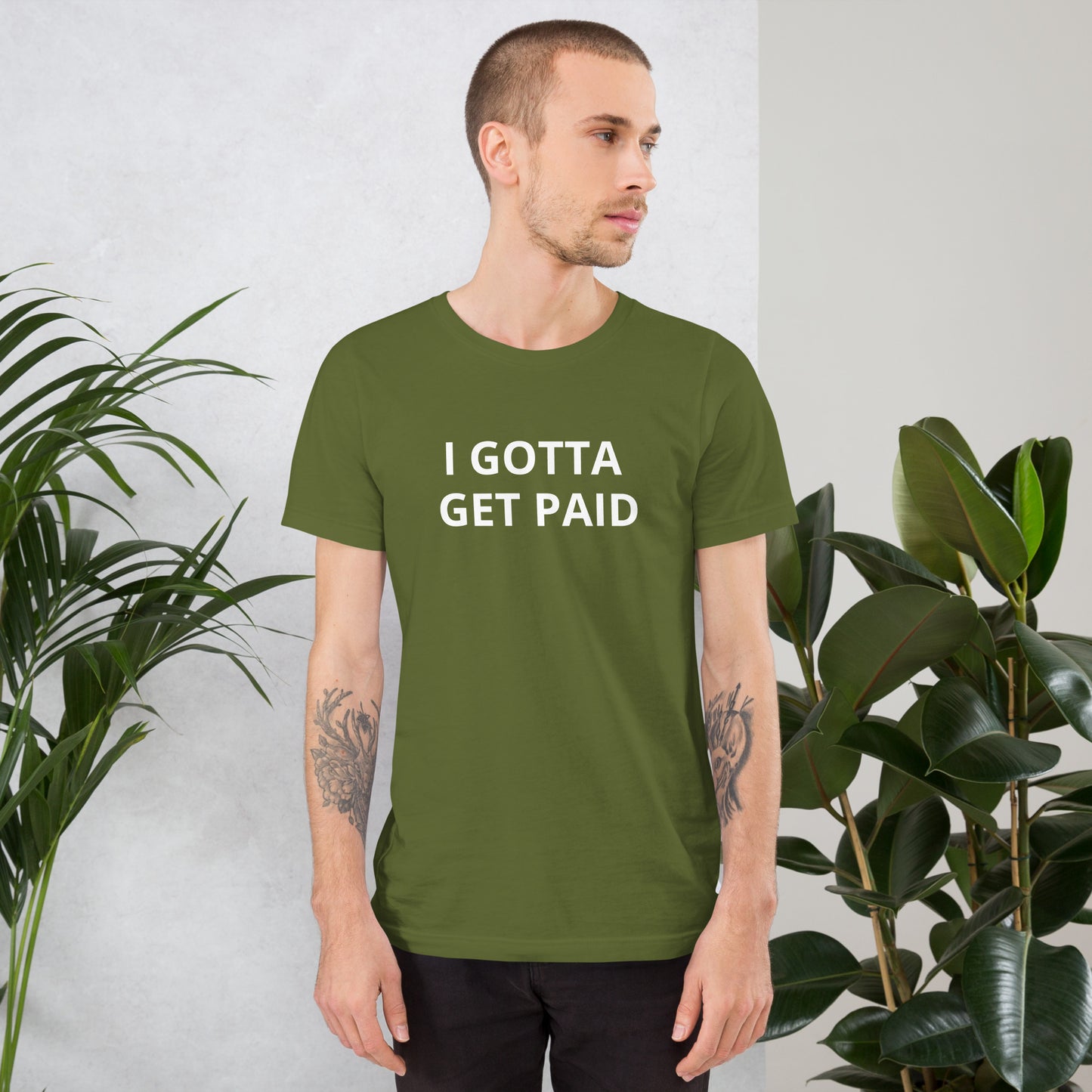 I GOTTA GET PAID Unisex t-shirt