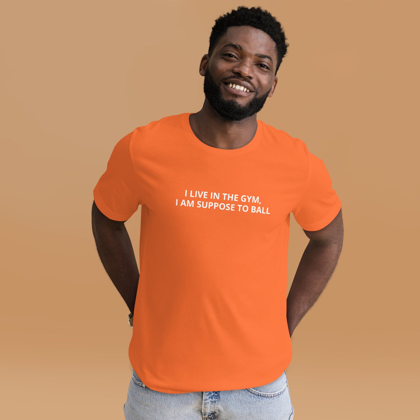 I LIVE IN THE GYM, I AM SUPPOSE TO BALL Unisex t-shirt