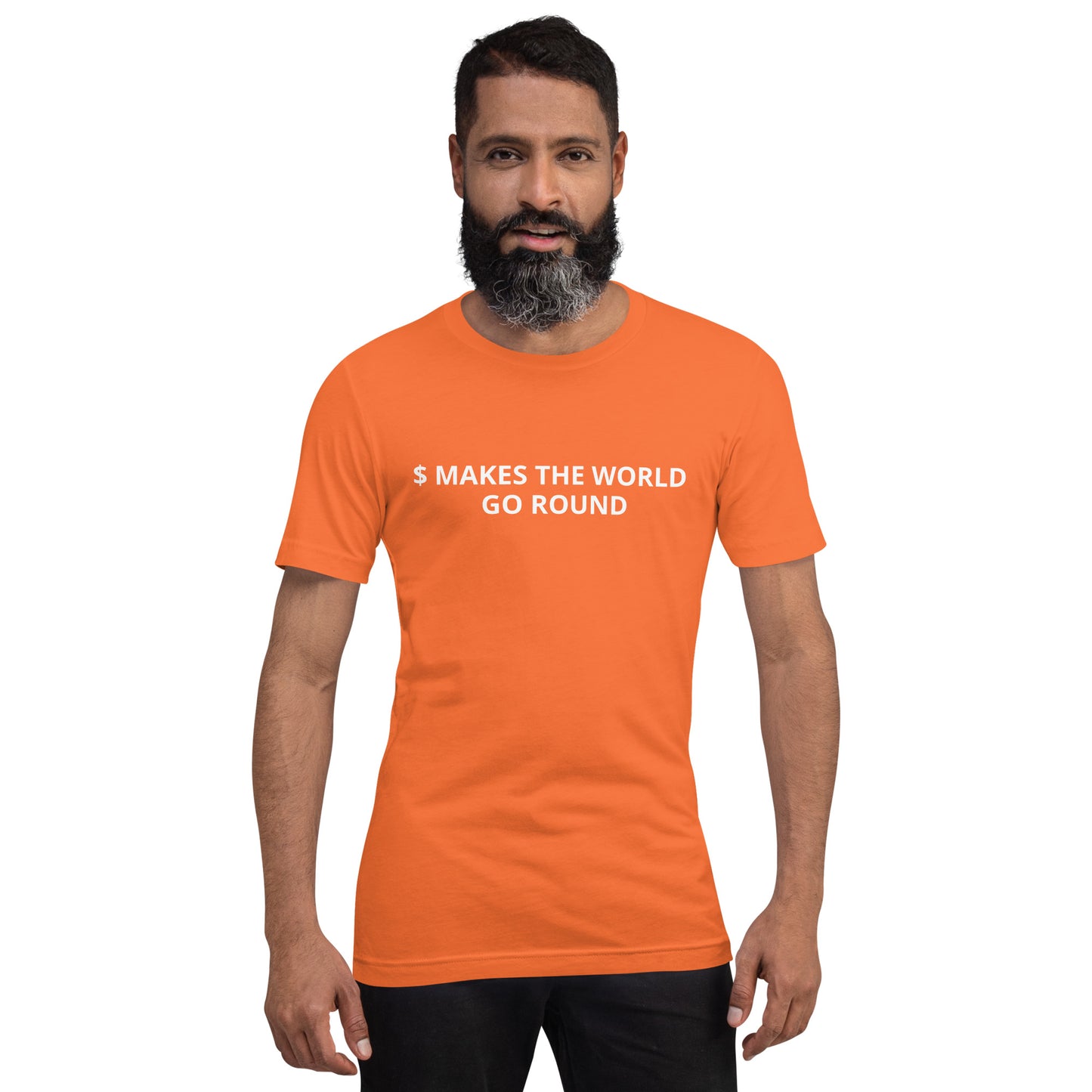 $ MAKES THE WORLD GO ROUND Unisex t-shirt