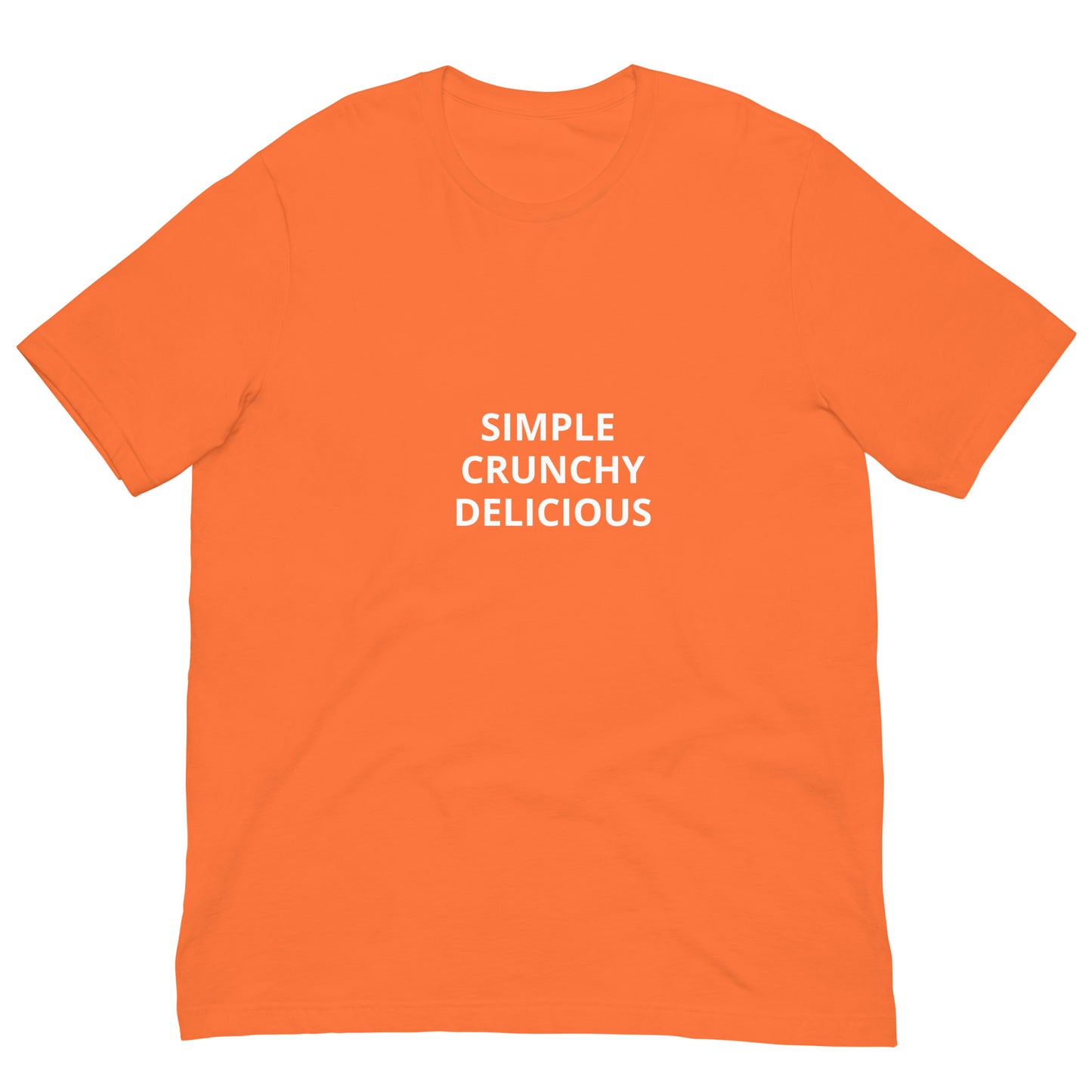SIMPLE, CRUNCHY, DELICIOUS Unisex t-shirt