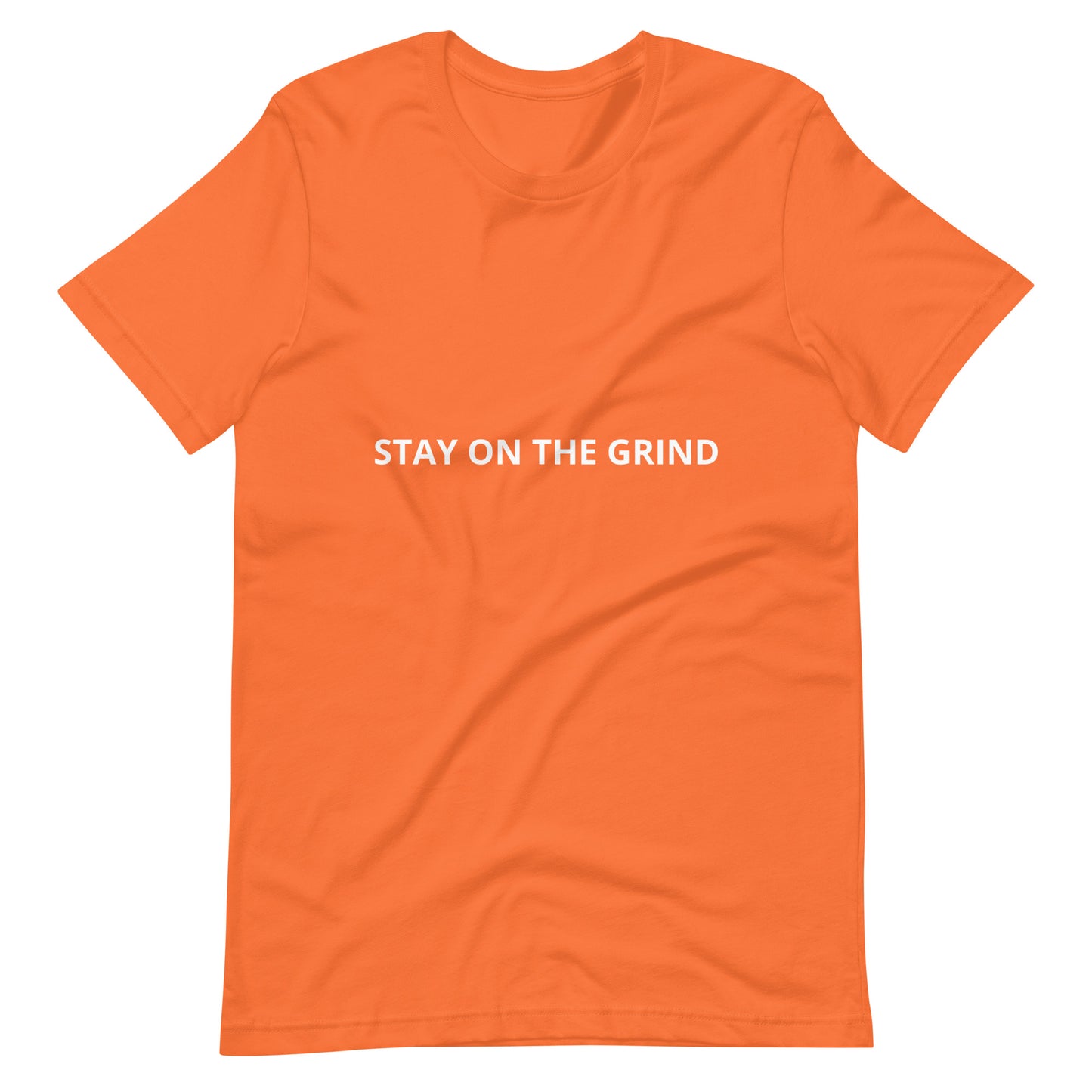 STAY ON THE GRIND Unisex t-shirt