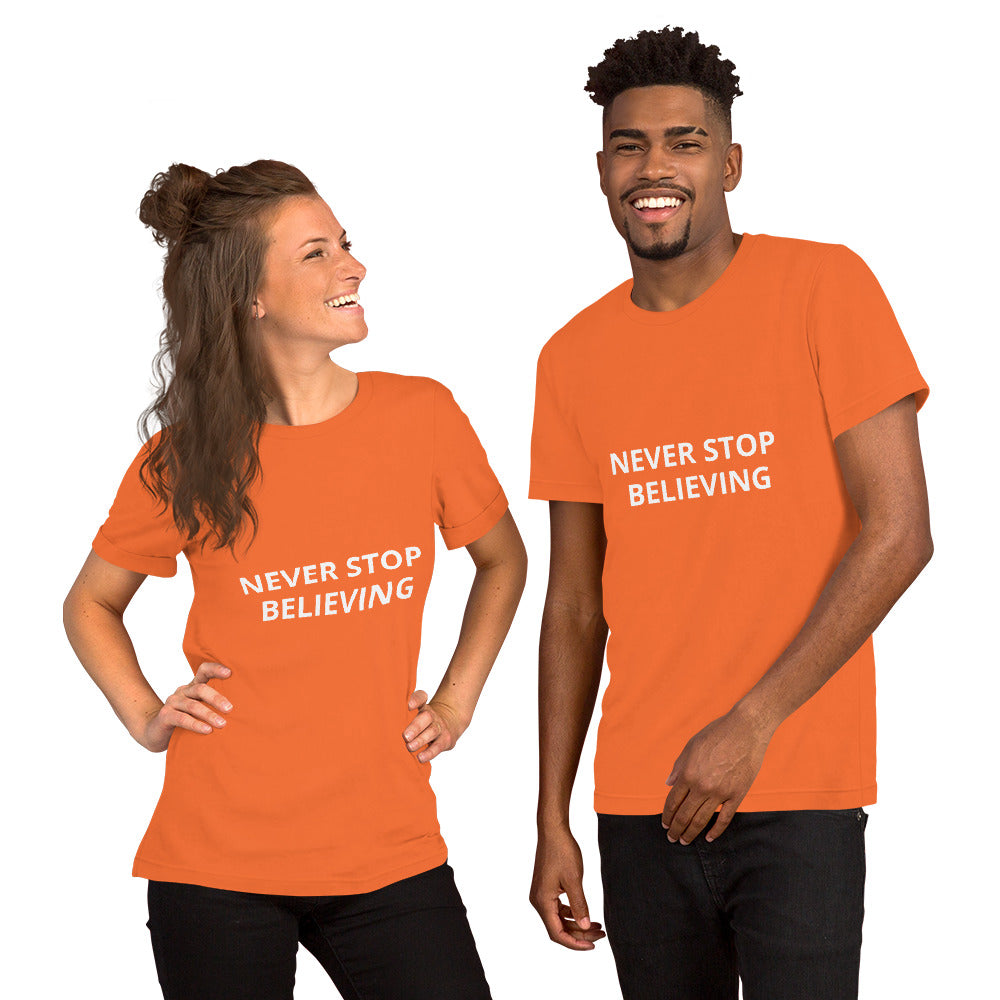 NEVER STOP BELIEVING Unisex t-shirt