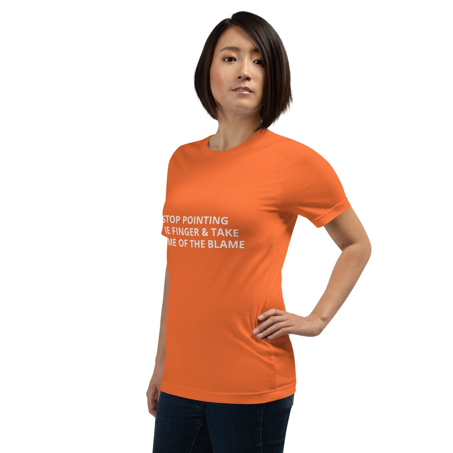STOP POINTING THE FINGER & TAKE SOME OF THE BLAME Unisex t-shirt