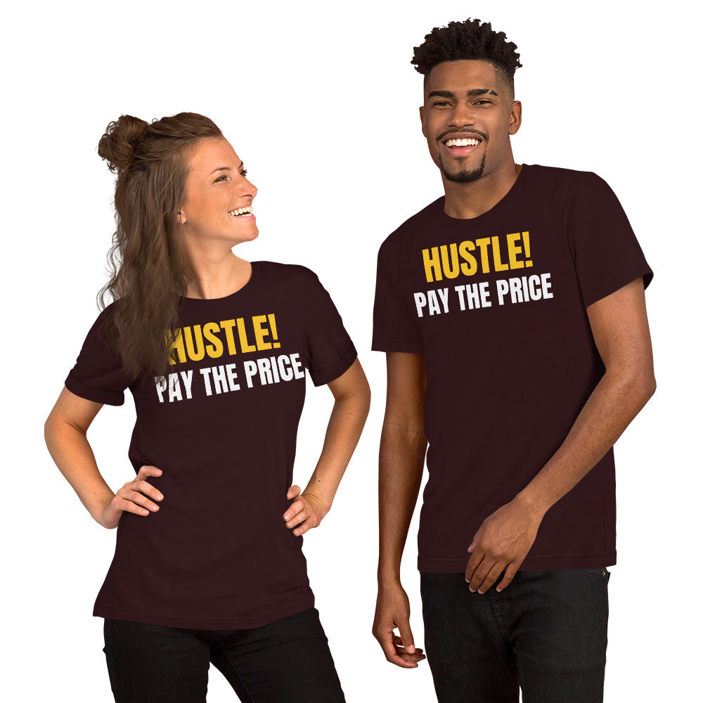 HUSTLE PAY THE PRICE - Unisex t-shirt