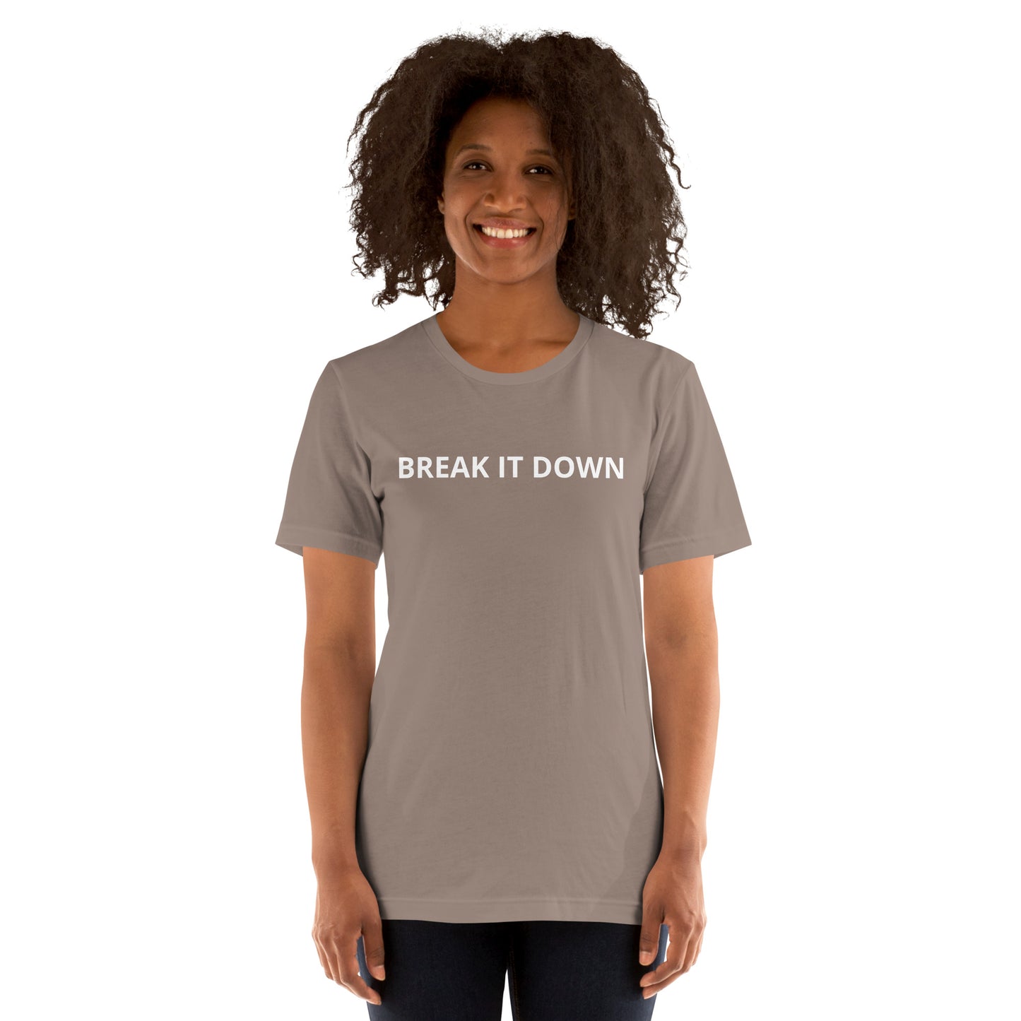 BREAK IT DOWN Unisex t-shirt