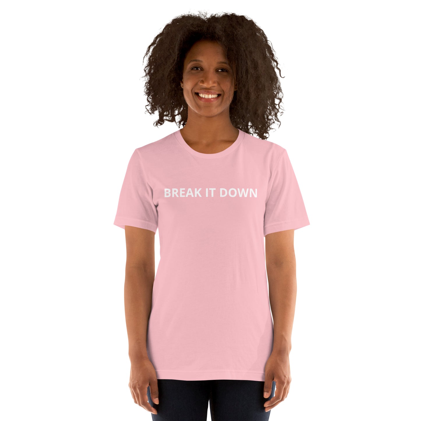 BREAK IT DOWN Unisex t-shirt
