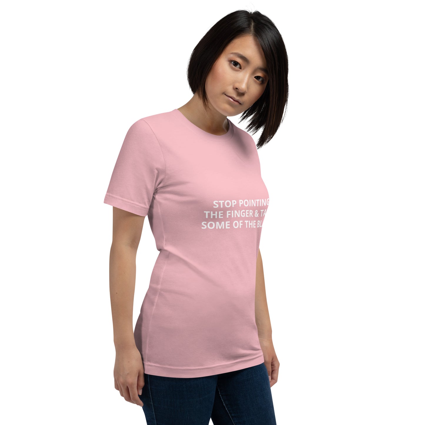 STOP POINTING THE FINGER & TAKE SOME OF THE BLAME Unisex t-shirt