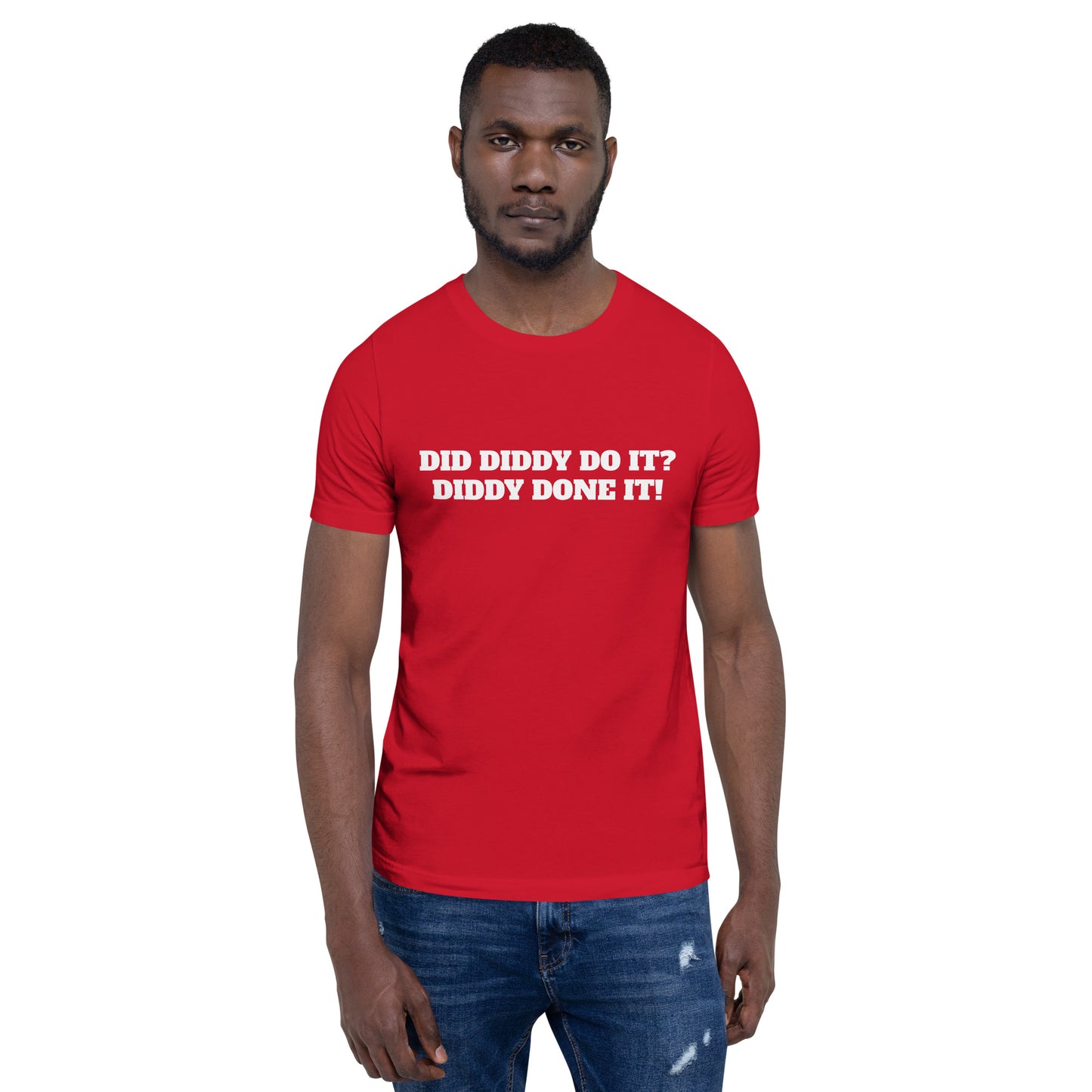 DID DIDDY DO IT? Unisex t-shirt