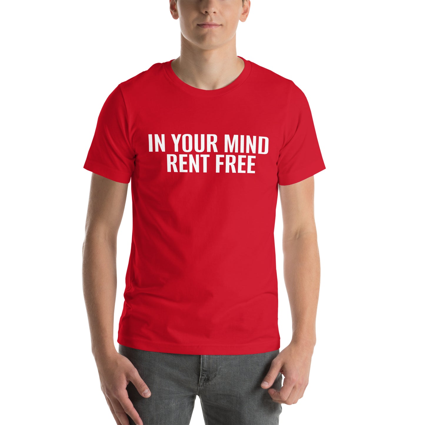 IN YOUR MIND RENT FREE Unisex t-shirt