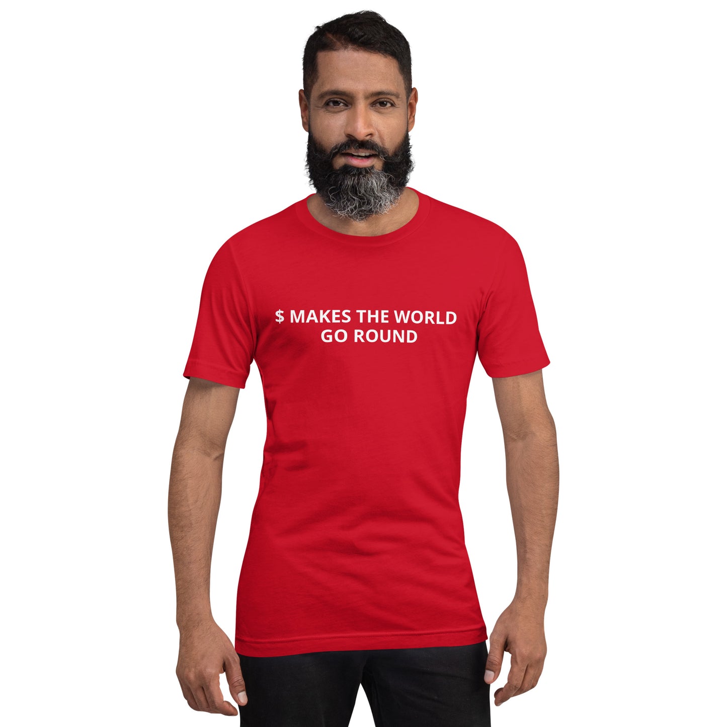 $ MAKES THE WORLD GO ROUND Unisex t-shirt