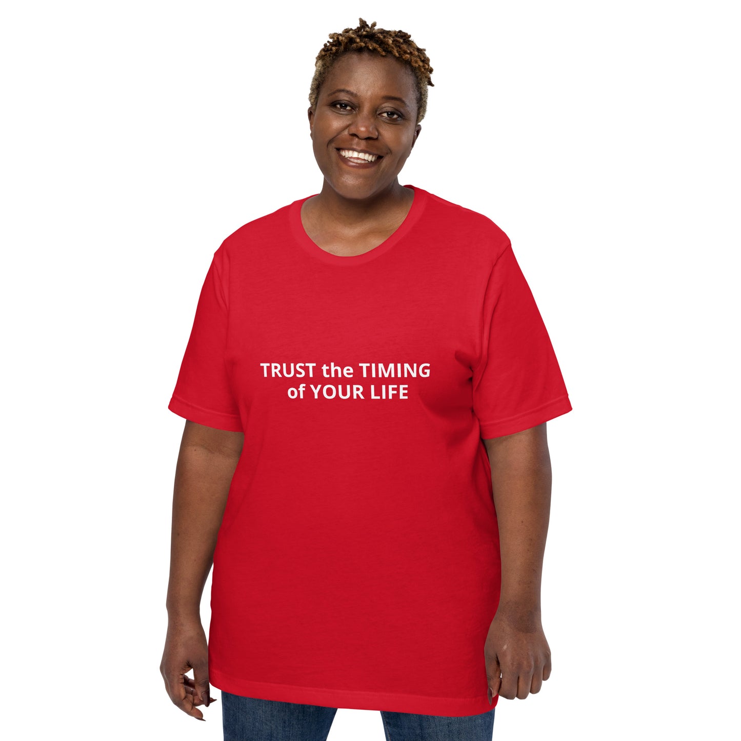 TRUST the TIMING of YOUR LIFE Unisex t-shirt