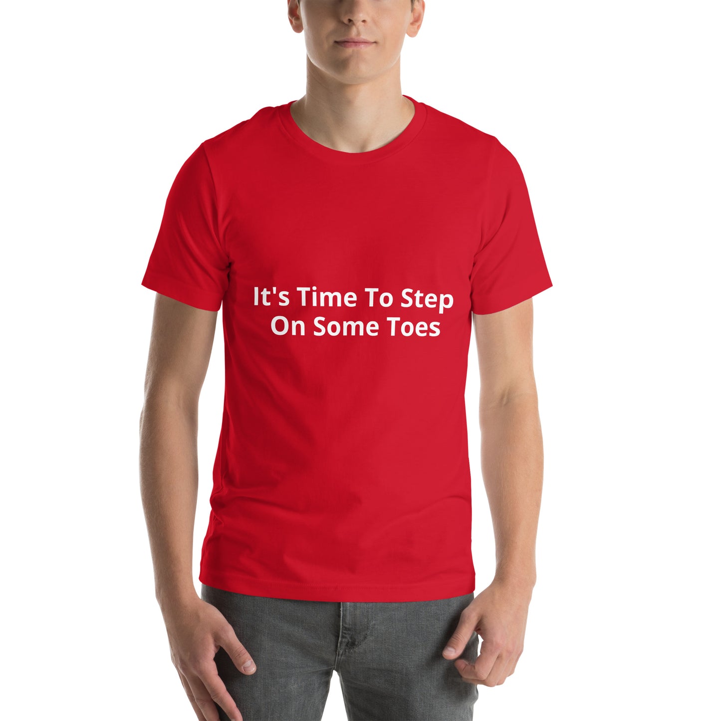  It's Time To Step On Some Toes Unisex t-shirt
