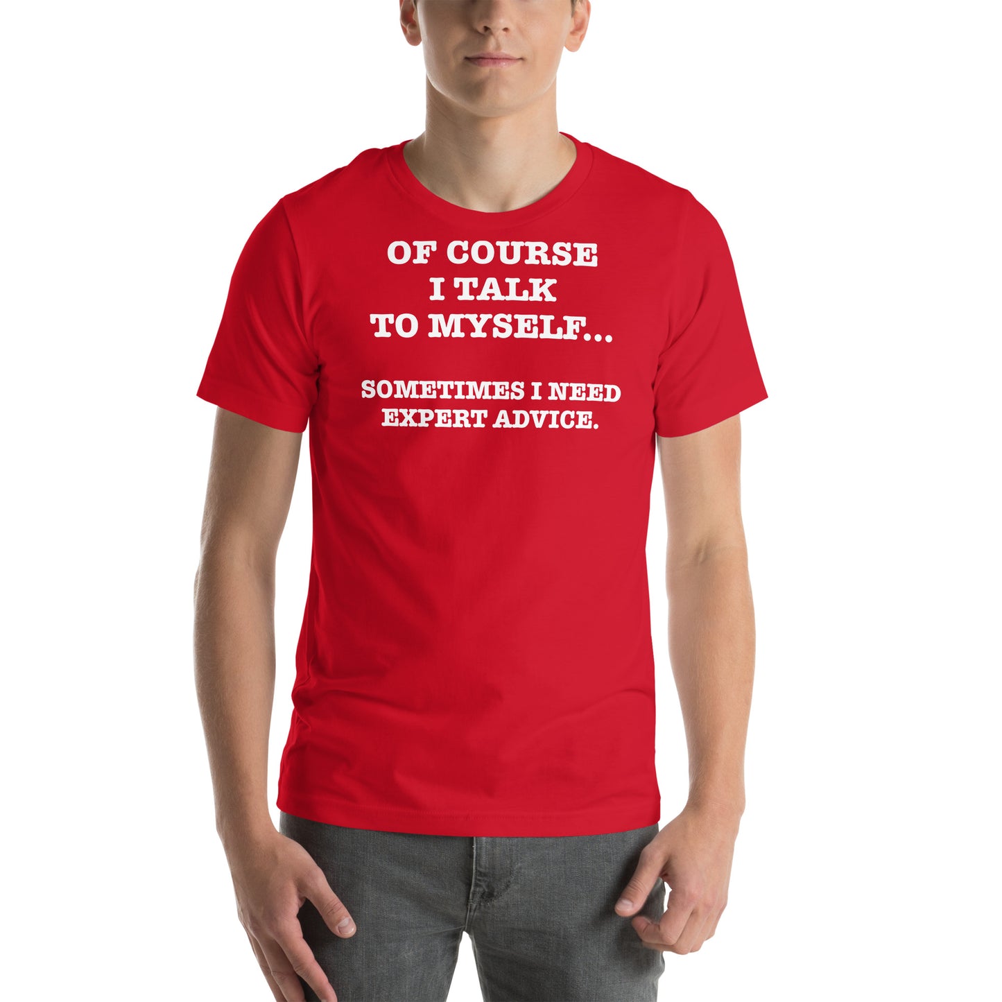 SOMTIMES I TALK TO MYSELF Unisex t-shirt