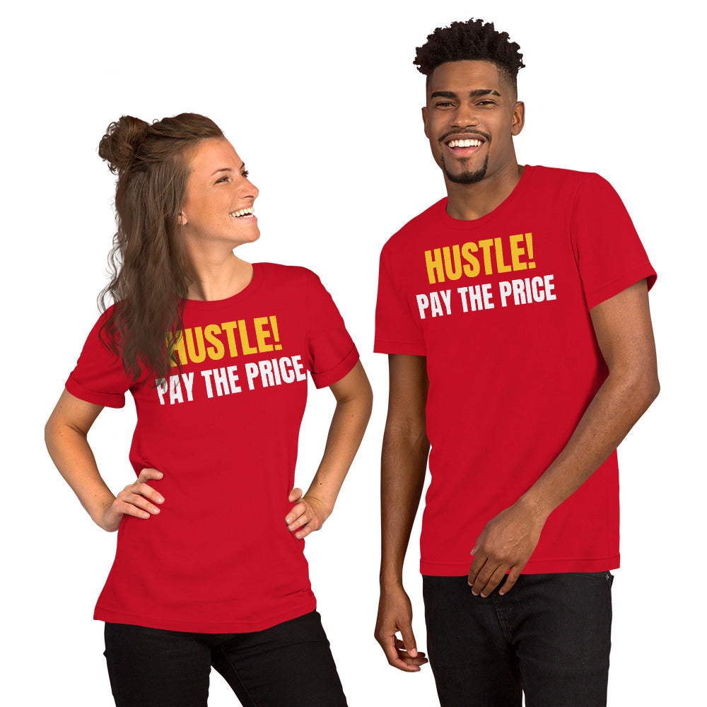 HUSTLE PAY THE PRICE - Unisex t-shirt