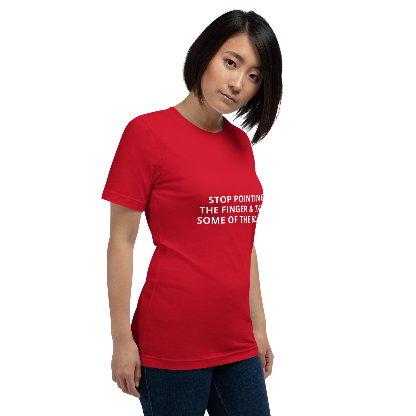 STOP POINTING THE FINGER & TAKE SOME OF THE BLAME Unisex t-shirt