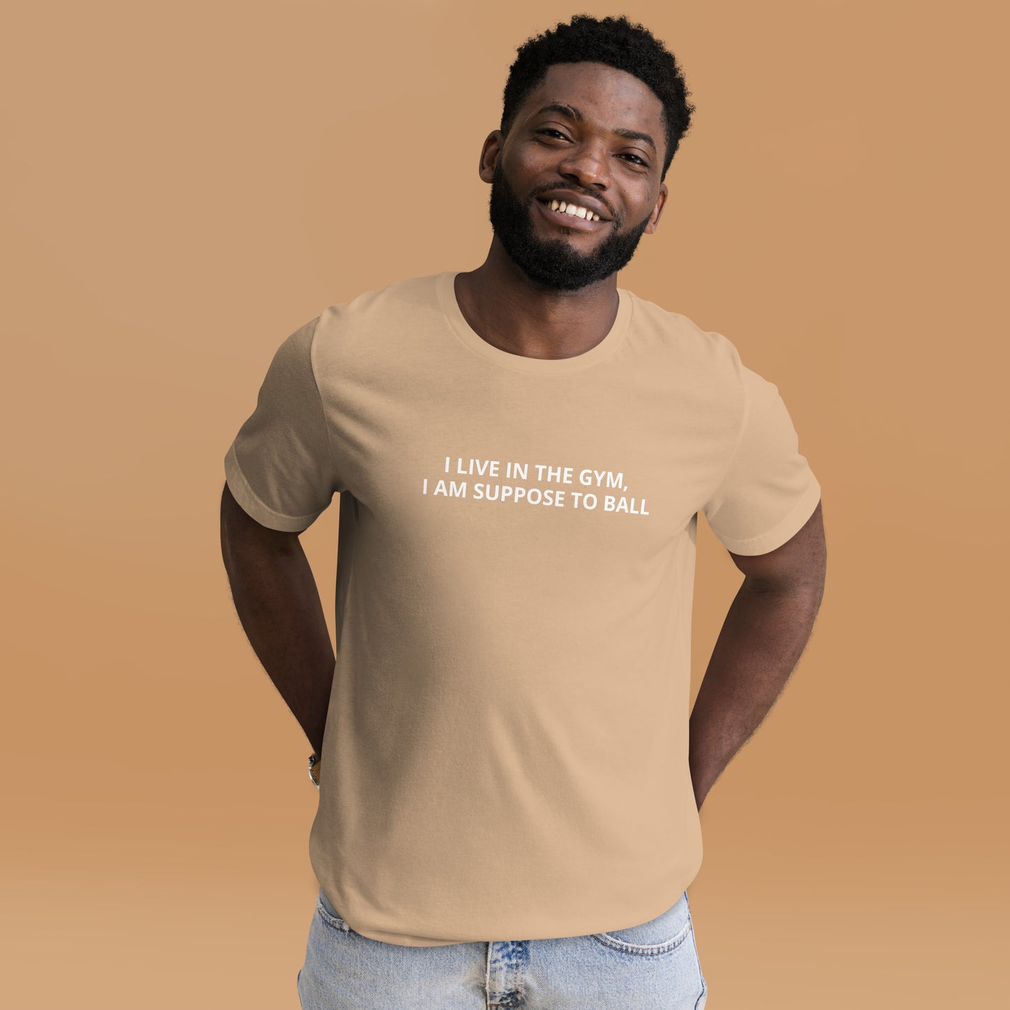 I LIVE IN THE GYM, I AM SUPPOSE TO BALL Unisex t-shirt