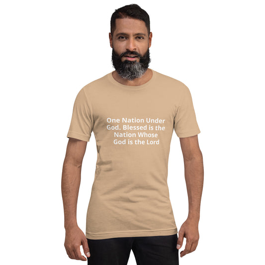 One Nation Under God. Blessed is the Nation Whose God is the Lord  Unisex t-shirt