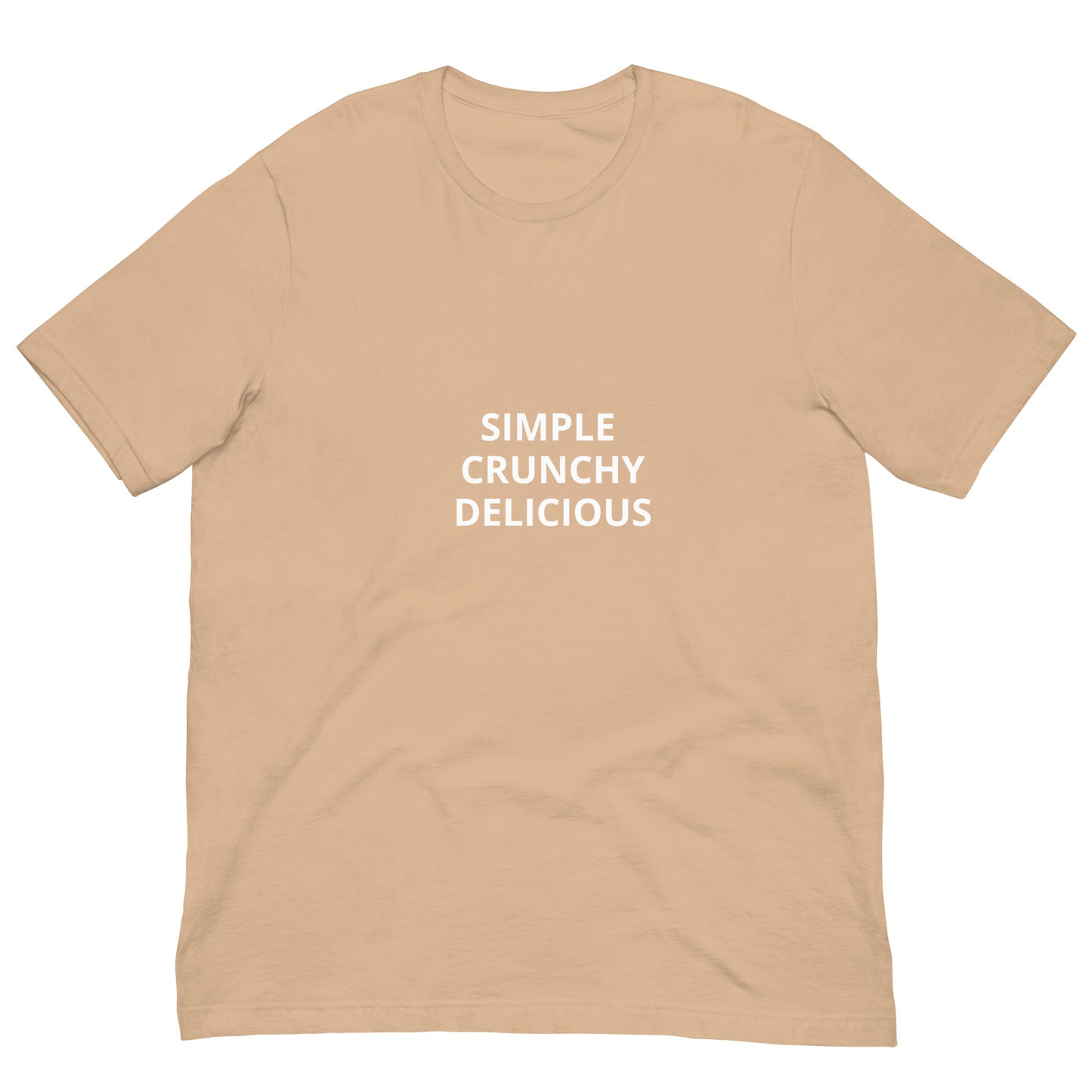 SIMPLE, CRUNCHY, DELICIOUS Unisex t-shirt
