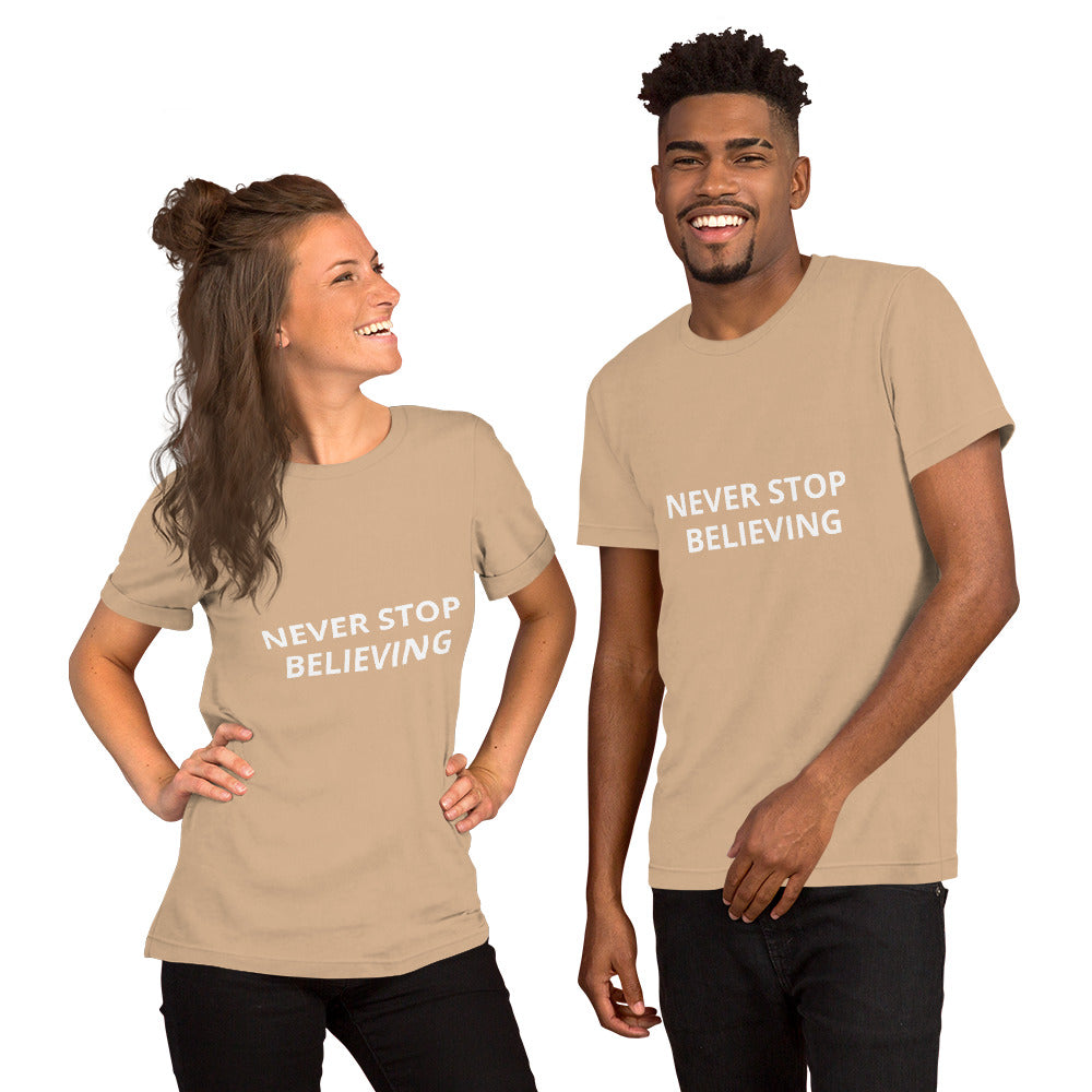 NEVER STOP BELIEVING Unisex t-shirt