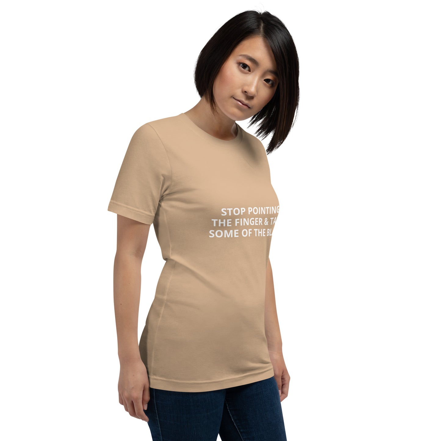 STOP POINTING THE FINGER & TAKE SOME OF THE BLAME Unisex t-shirt