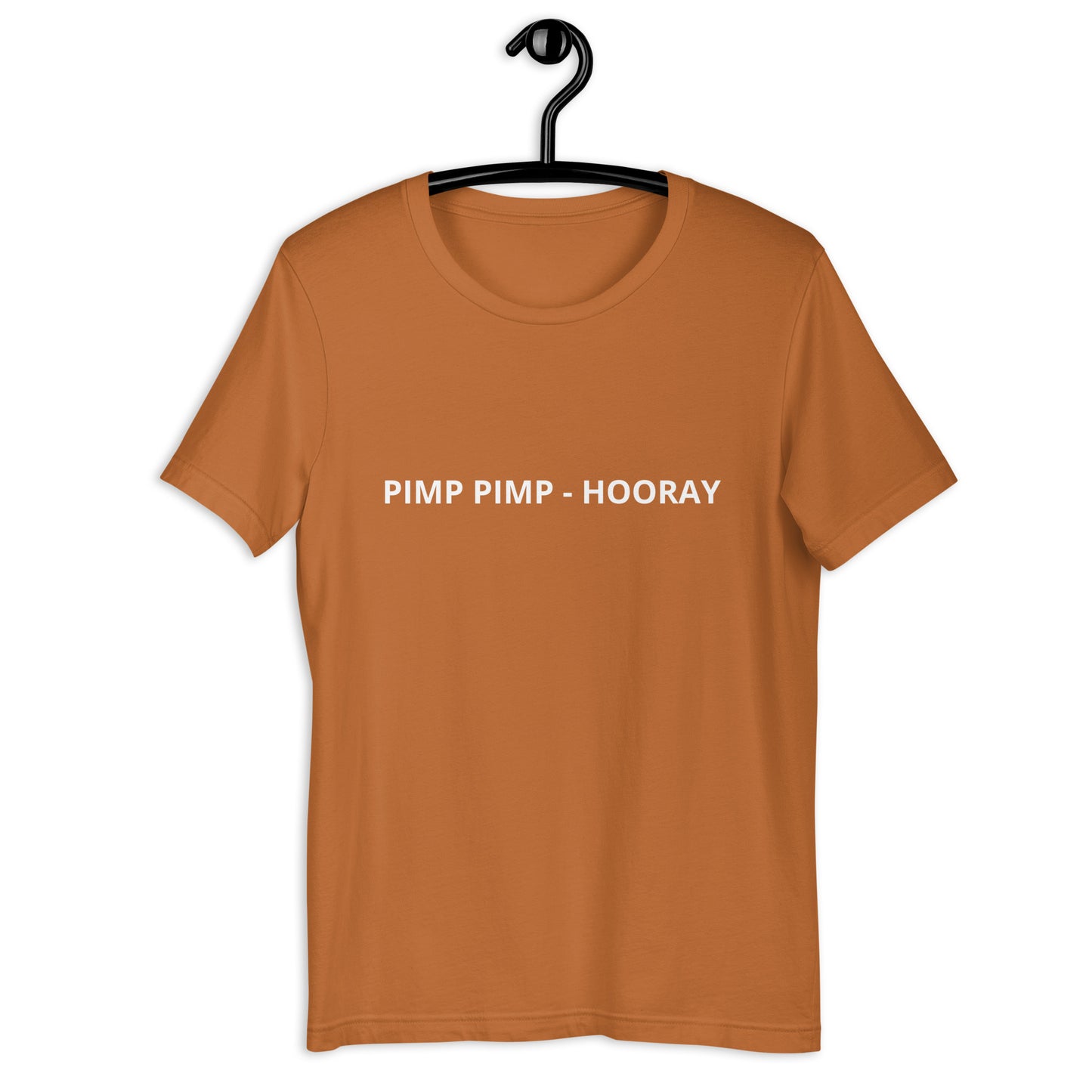 PIMP PIMP - HOORAY Unisex t-shirt