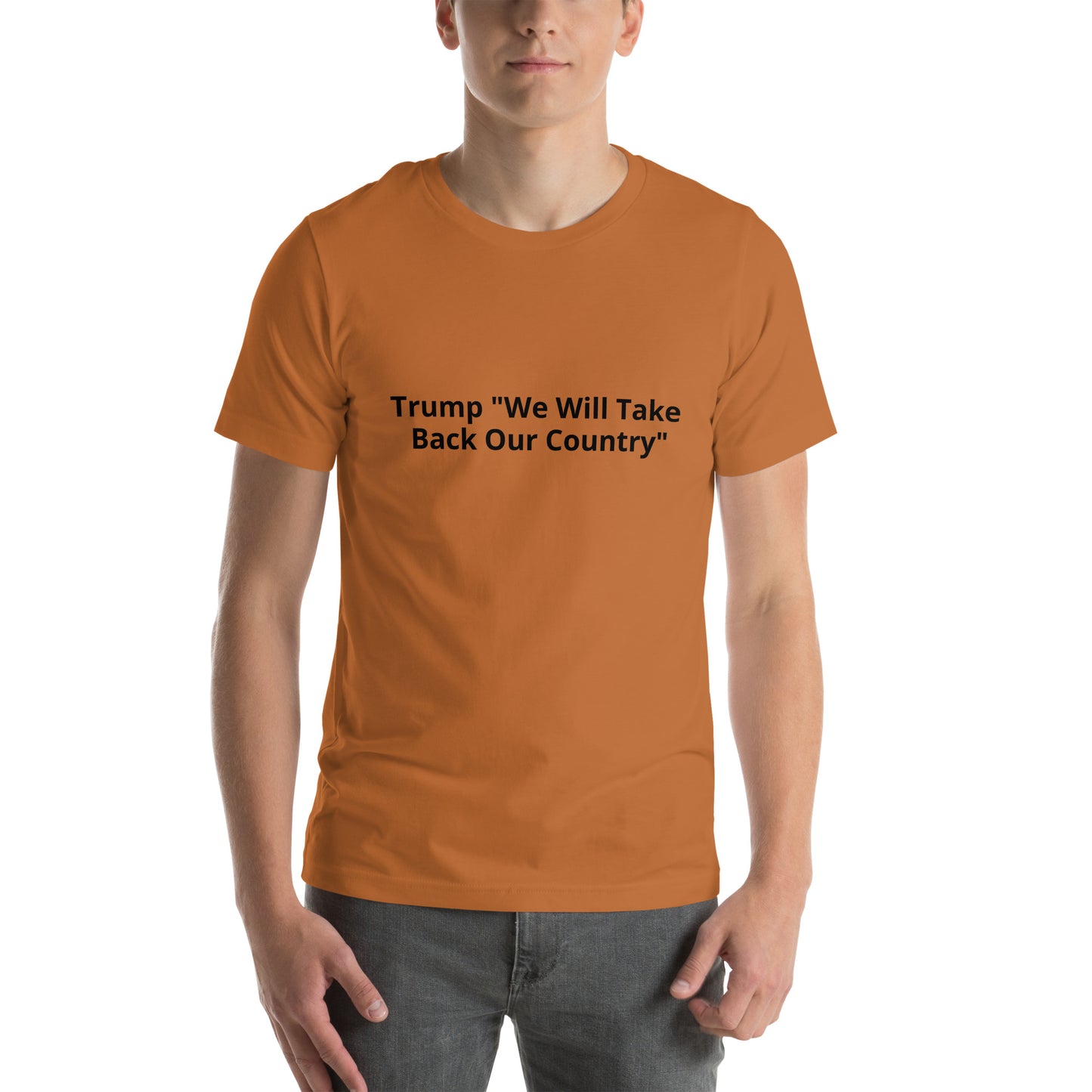 Trump "We Will Take Back Our Country" Unisex t-shirt