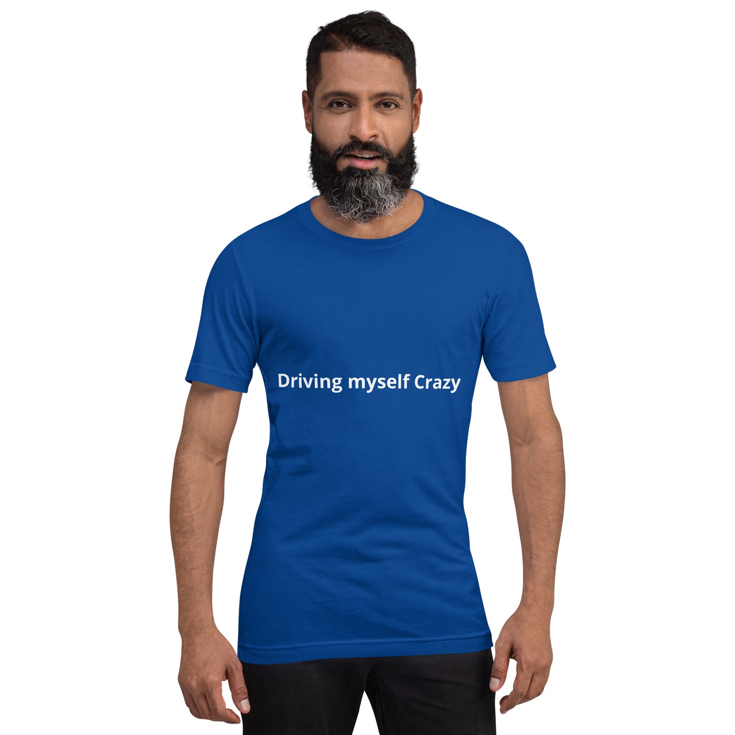 Driving myself Crazy Unisex t-shirt