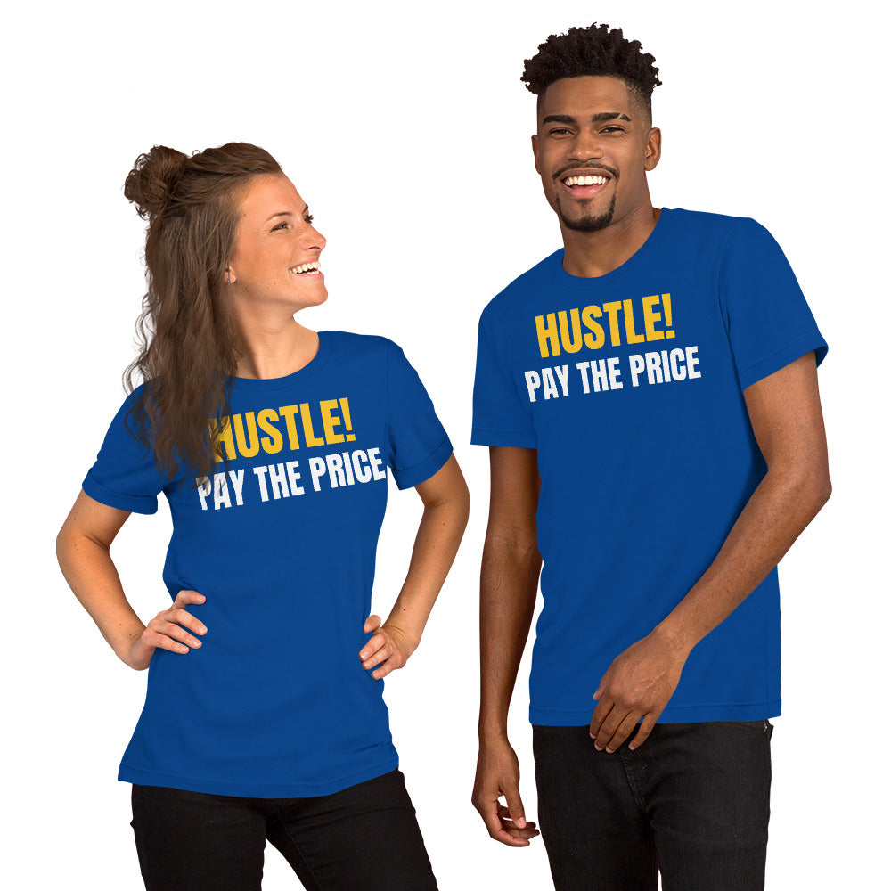 HUSTLE PAY THE PRICE - Unisex t-shirt