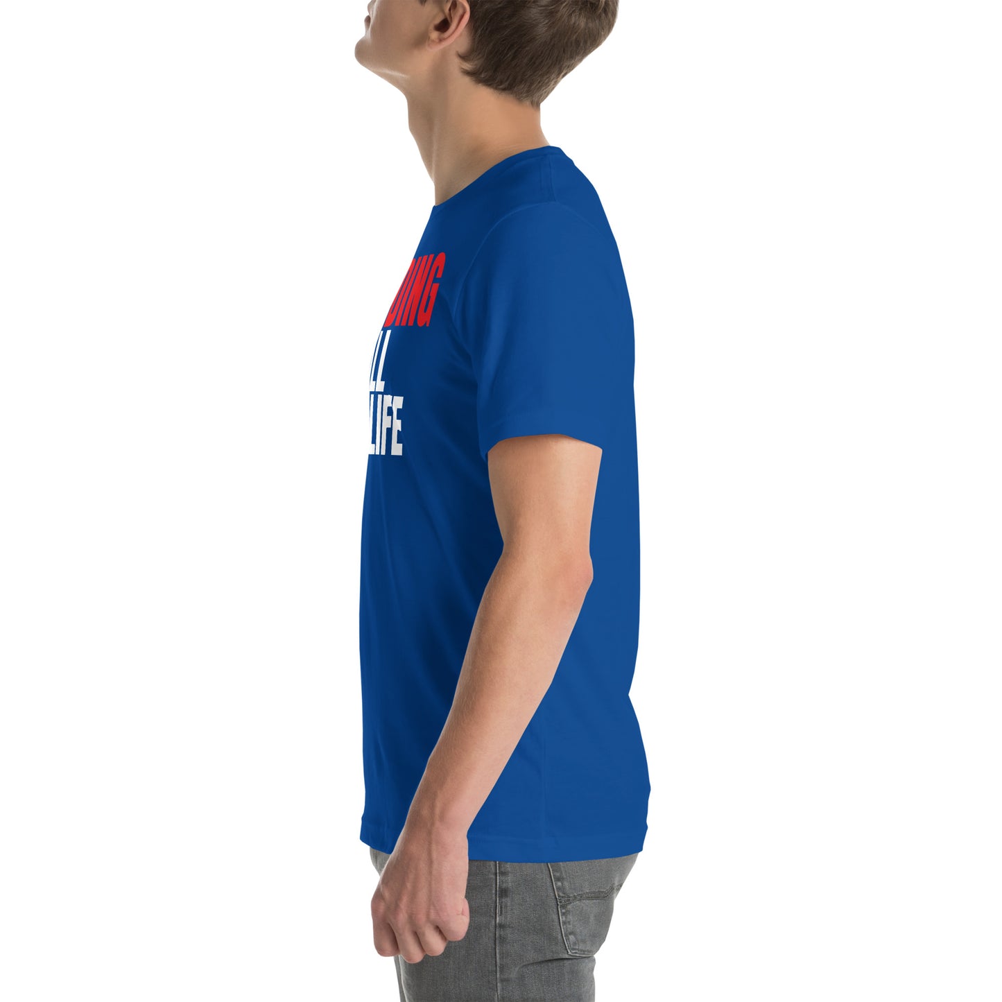 Grinding All My Life - Unisex t-shirt