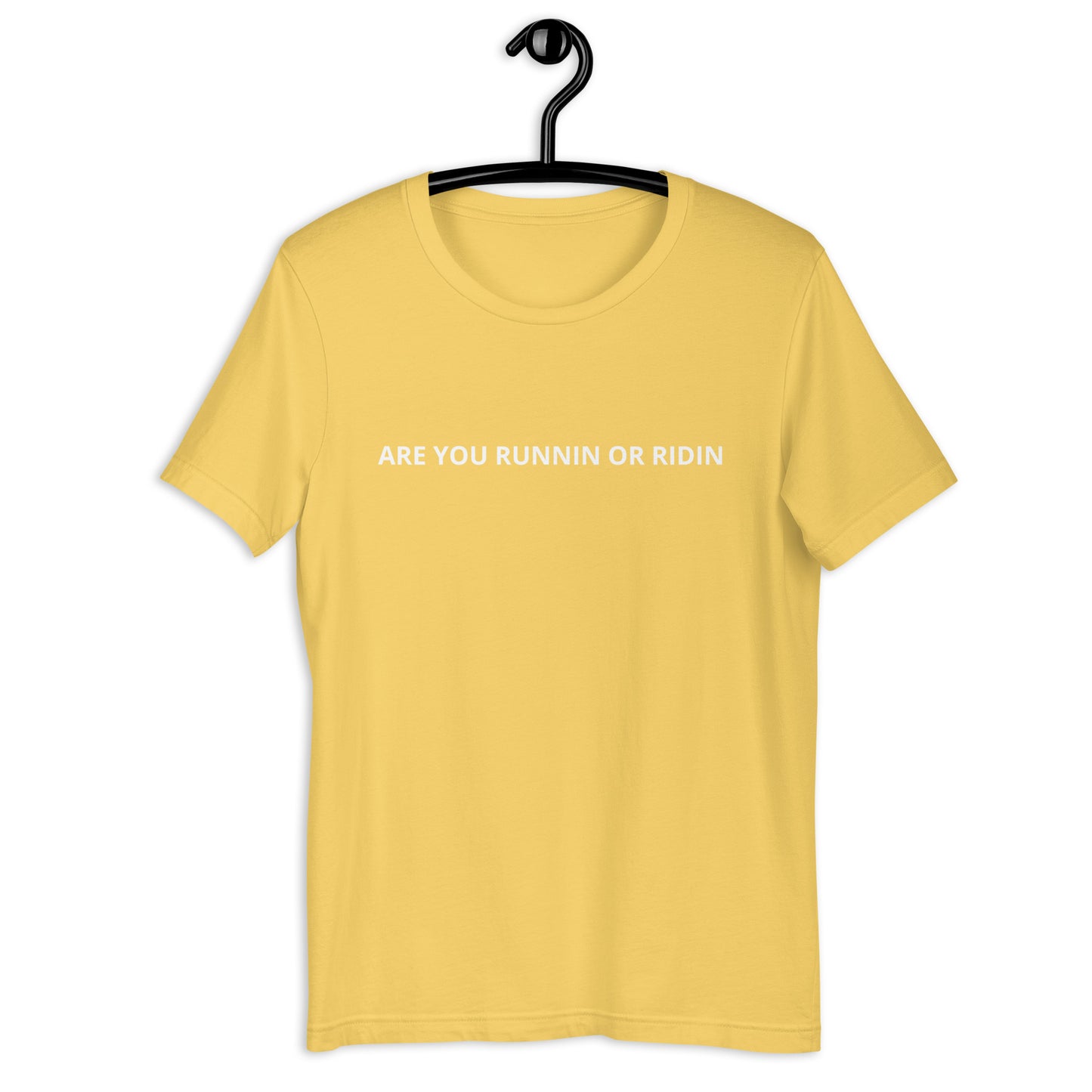 ARE YOU RUNNIN OR RIDIN Unisex t-shirt