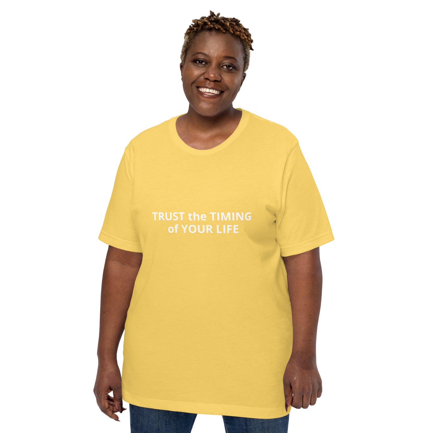TRUST the TIMING of YOUR LIFE Unisex t-shirt