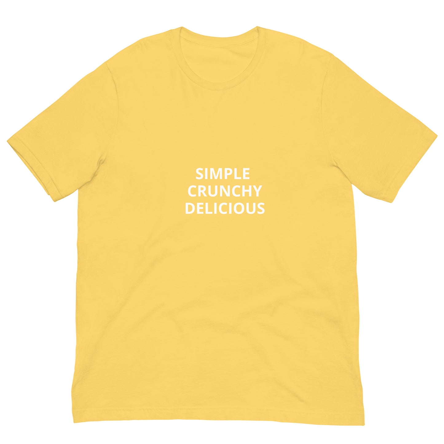 SIMPLE, CRUNCHY, DELICIOUS Unisex t-shirt