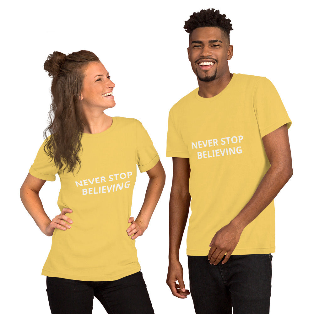 NEVER STOP BELIEVING Unisex t-shirt