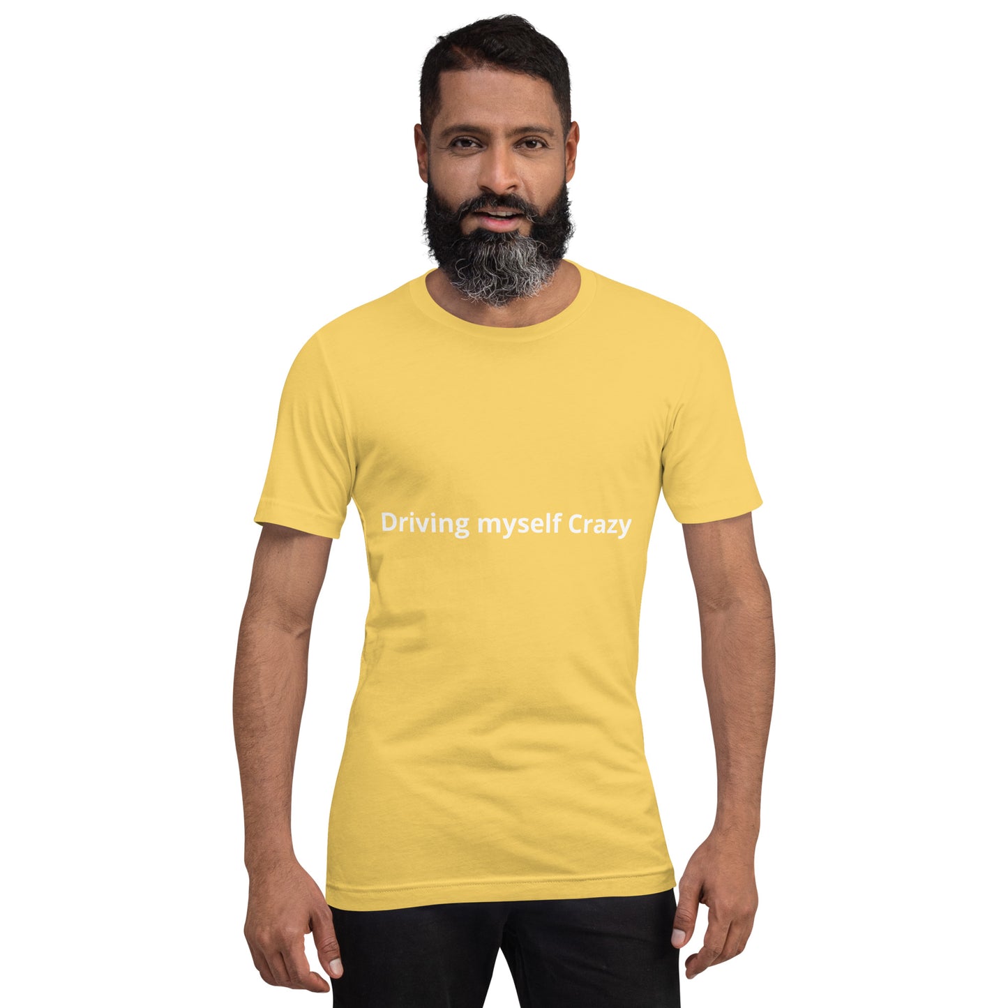 Driving myself Crazy Unisex t-shirt