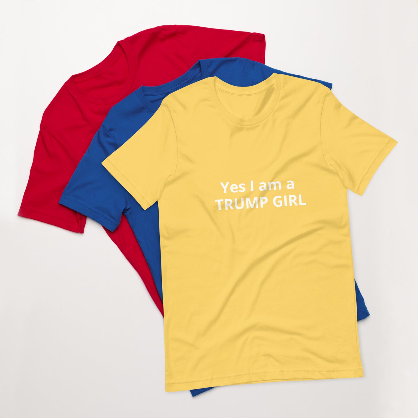 Yes I am a TRUMP GIRL Unisex t-shirt