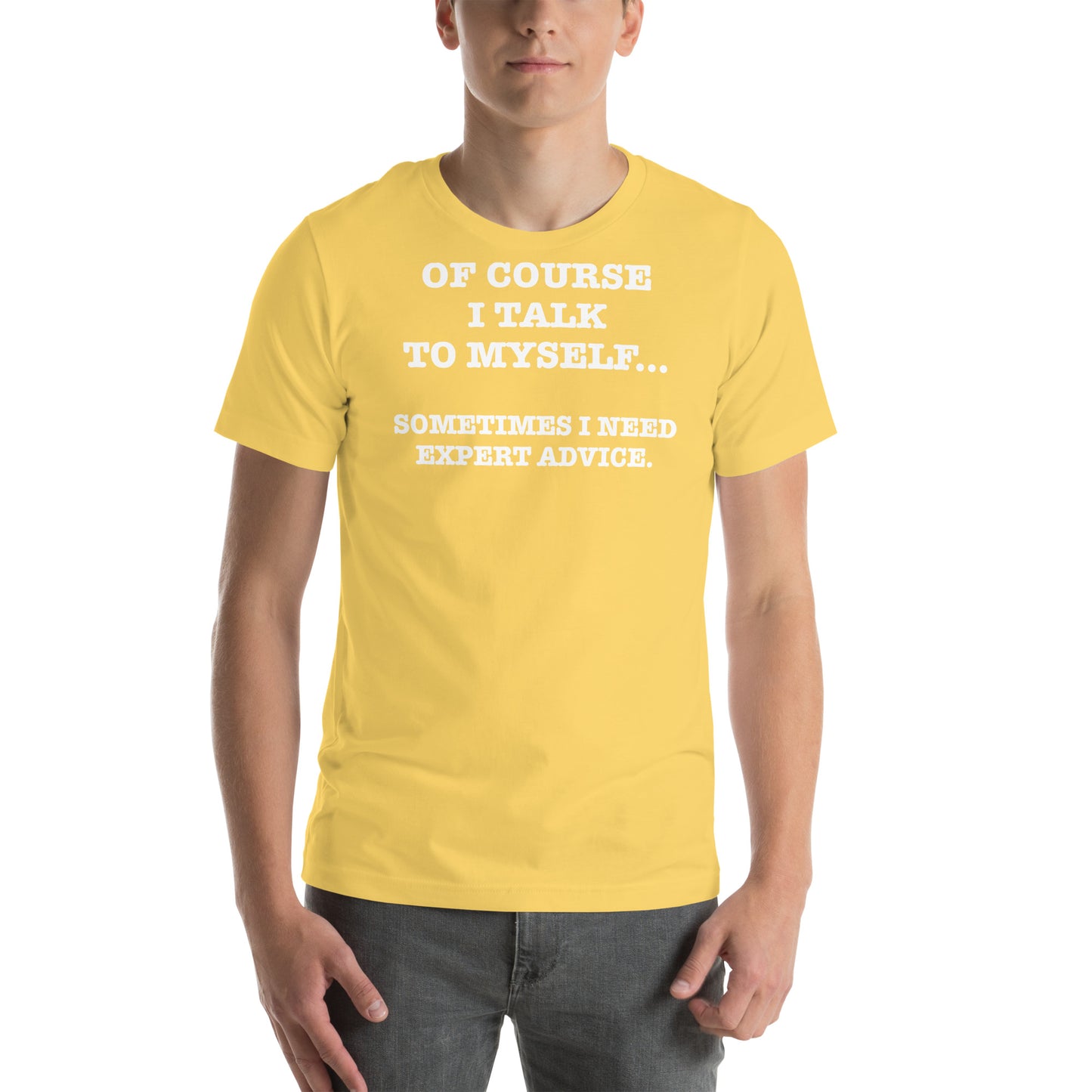 SOMTIMES I TALK TO MYSELF Unisex t-shirt