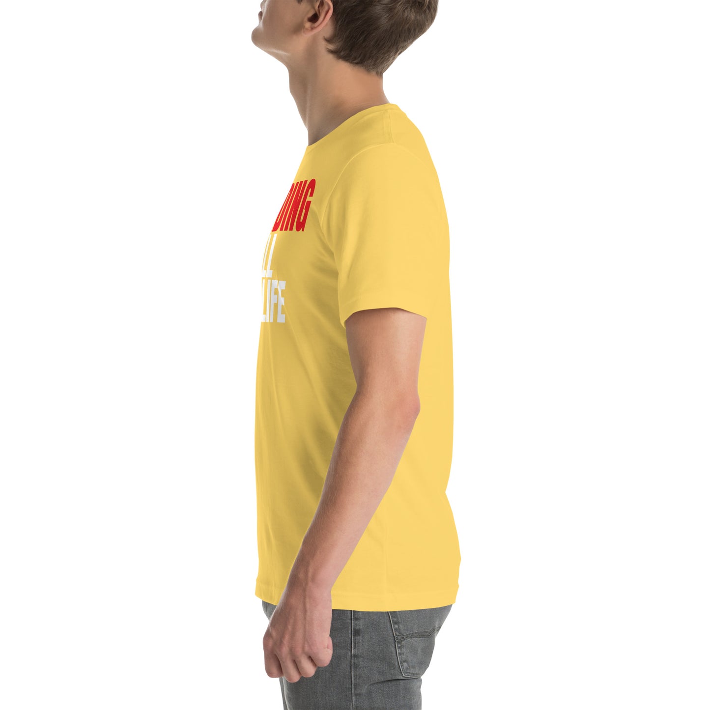 Grinding All My Life - Unisex t-shirt
