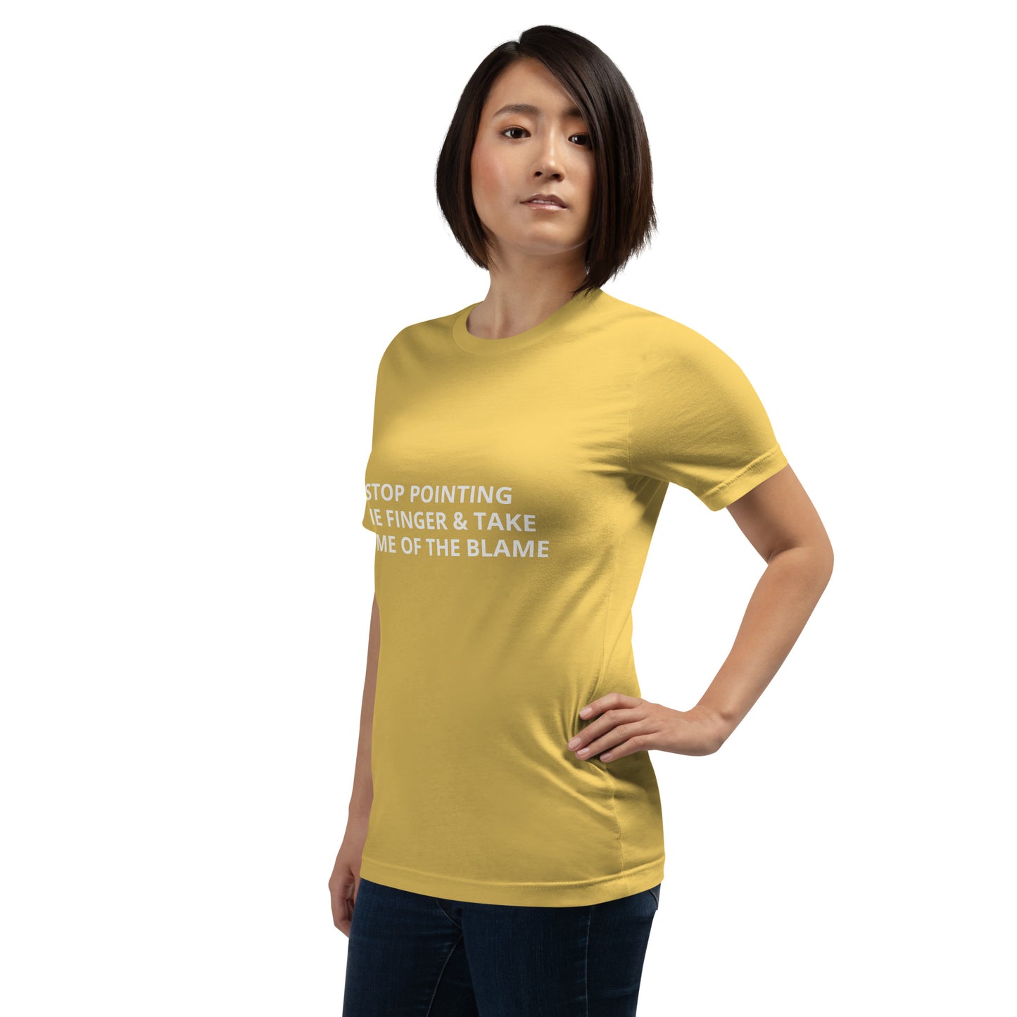 STOP POINTING THE FINGER & TAKE SOME OF THE BLAME Unisex t-shirt