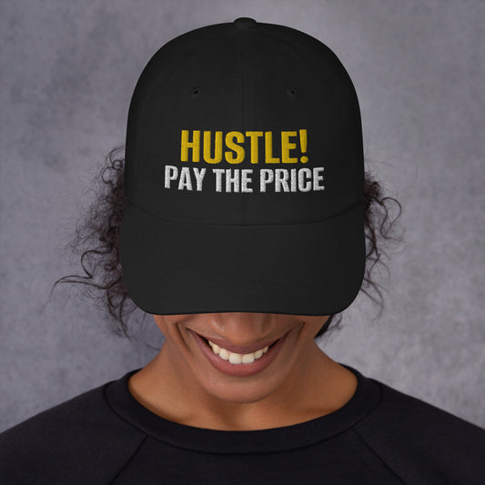 HUSTLE PAY THE PRICE  - Dad hat