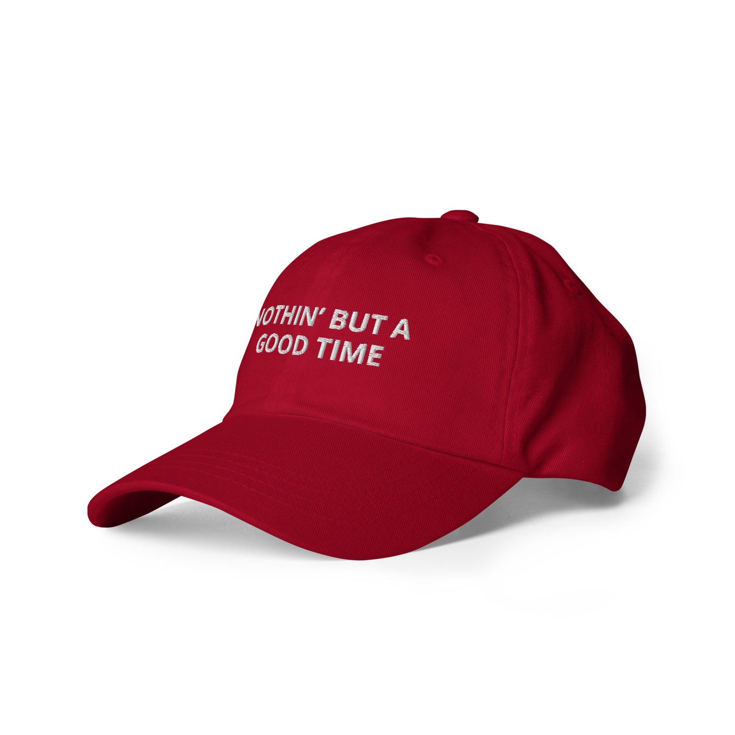 NOTHIN’ BUT A GOOD TIME hat